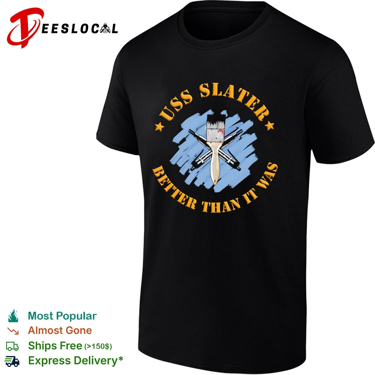 USS Slater better than it was crossed needle guns and - Adult & Kids T-Shirts, Sweatshirts & Hoodies apparel design preview 1