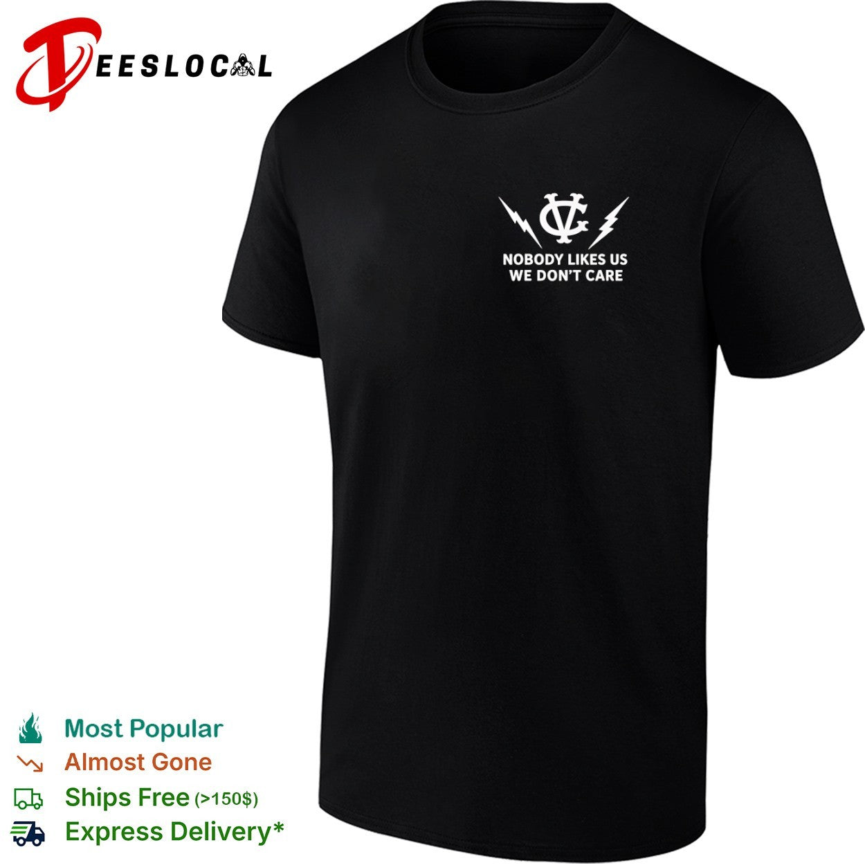 VC Nobody likes us we dont care lightning - Adult & Kids T-Shirts, Sweatshirts & Hoodies apparel design preview 1