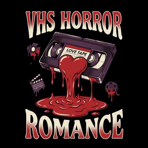 Vhs Horror Romance - Adult & Kids T-Shirts, Sweatshirts & Hoodies apparel design preview 1