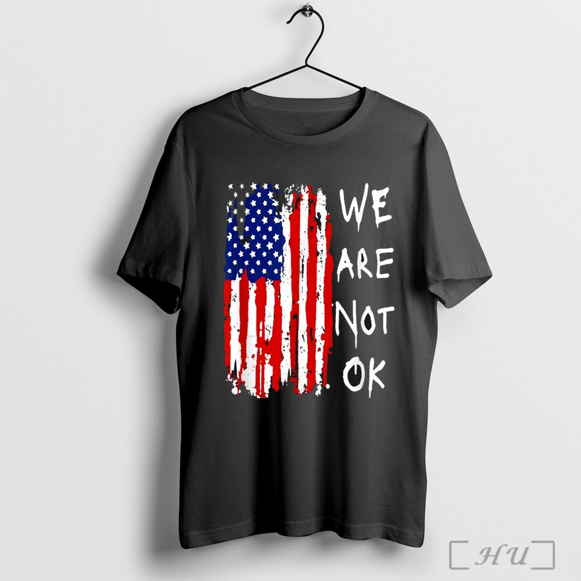 We Are Not Okay American Flag - Adult & Kids T-Shirts, Sweatshirts & Hoodies apparel design preview 1