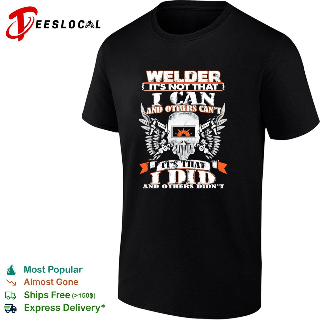 Welder It's Not That I Can and Others Can't Did Didn' - Adult & Kids T-Shirts, Sweatshirts & Hoodies apparel design preview 1