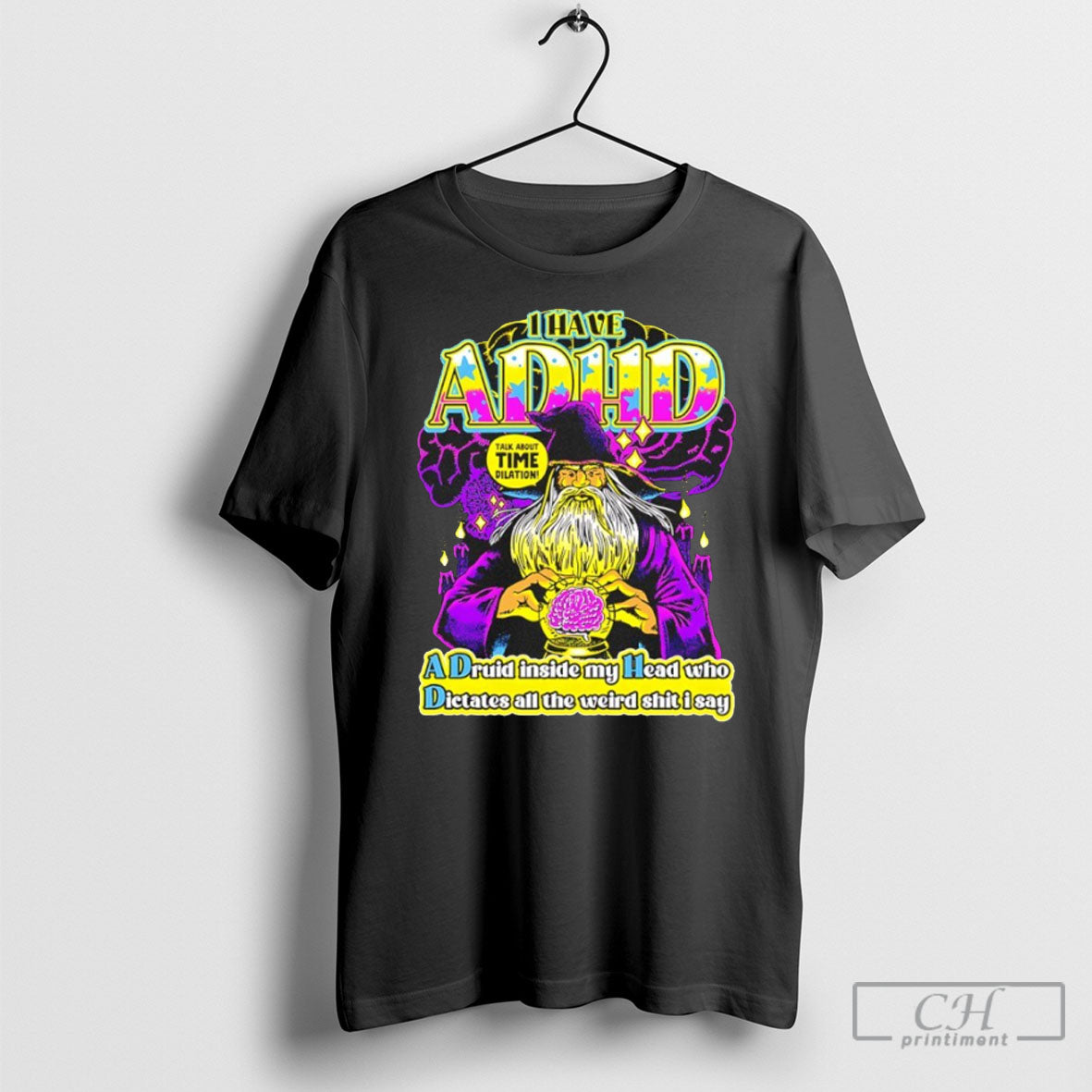 Wizard I Have Adhd A Druid Inside My Head Who - Adult & Kids T-Shirts, Sweatshirts & Hoodies apparel design preview 1