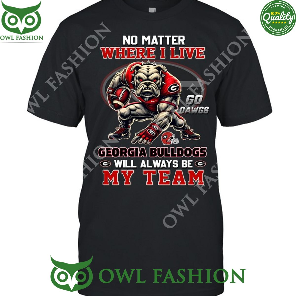 No matter where I live Georgia Bulldogs will always - Adult & Kids T-Shirts, Sweatshirts & Hoodies apparel design preview 1