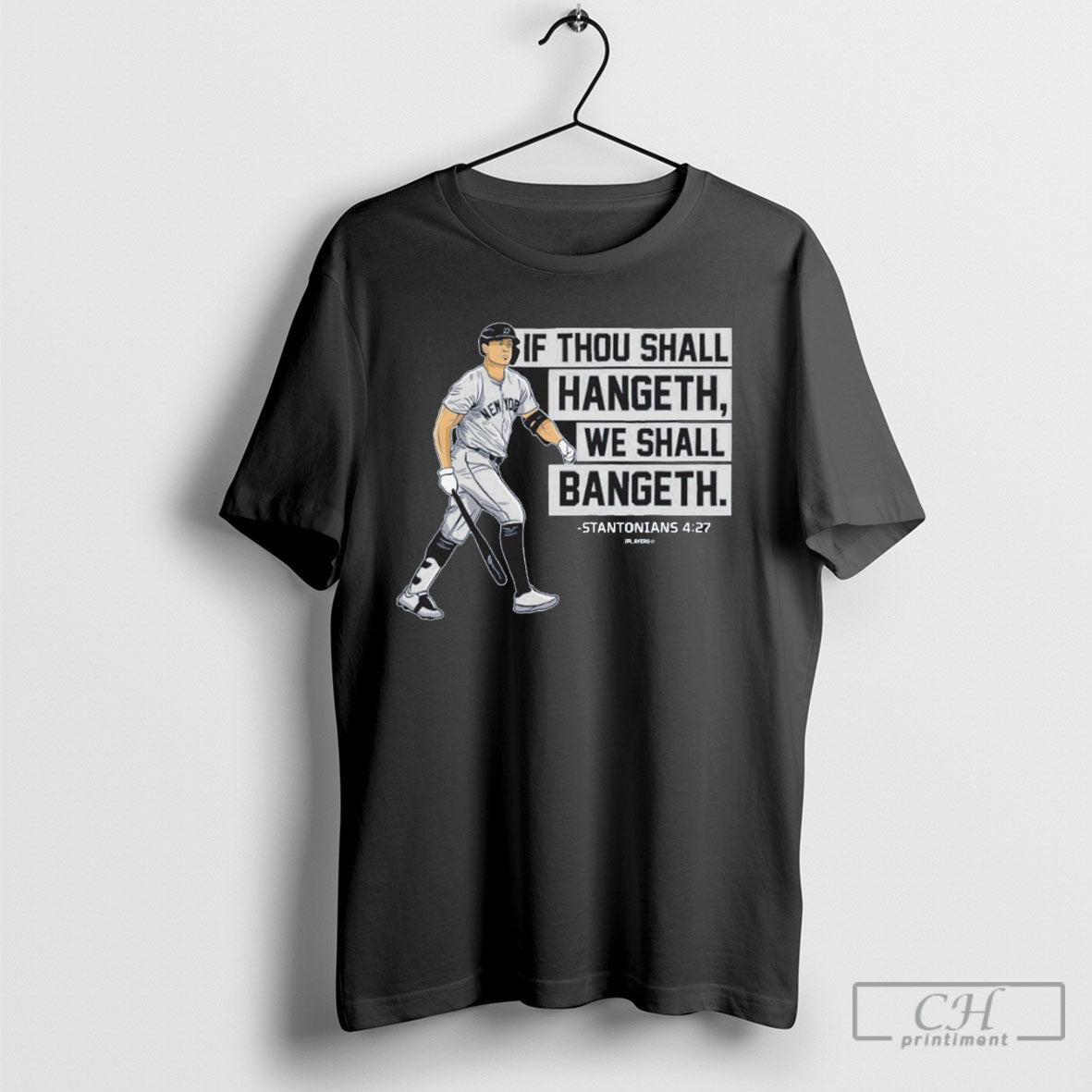 Yankees Giancarlo Stanton If Thou Shall Hangeth We - Adult & Kids T-Shirts, Sweatshirts & Hoodies apparel design preview 1