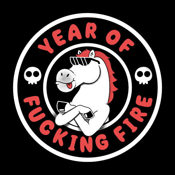 Year Of Fucking Fire - Adult & Kids T-Shirts, Sweatshirts & Hoodies apparel design preview 1