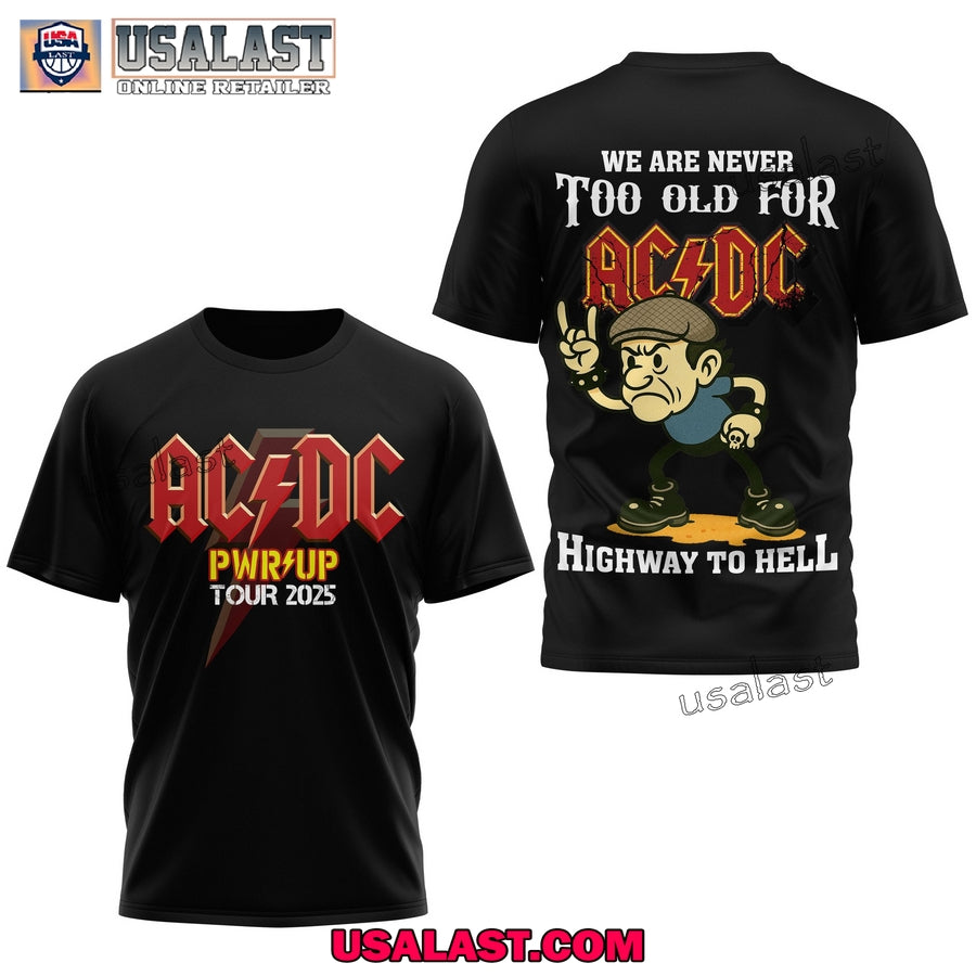 AC/DC Pwr Up Tour 2025 We Are Never Too Old - Adult & Kids T-Shirts, Sweatshirts & Hoodies apparel design preview 1