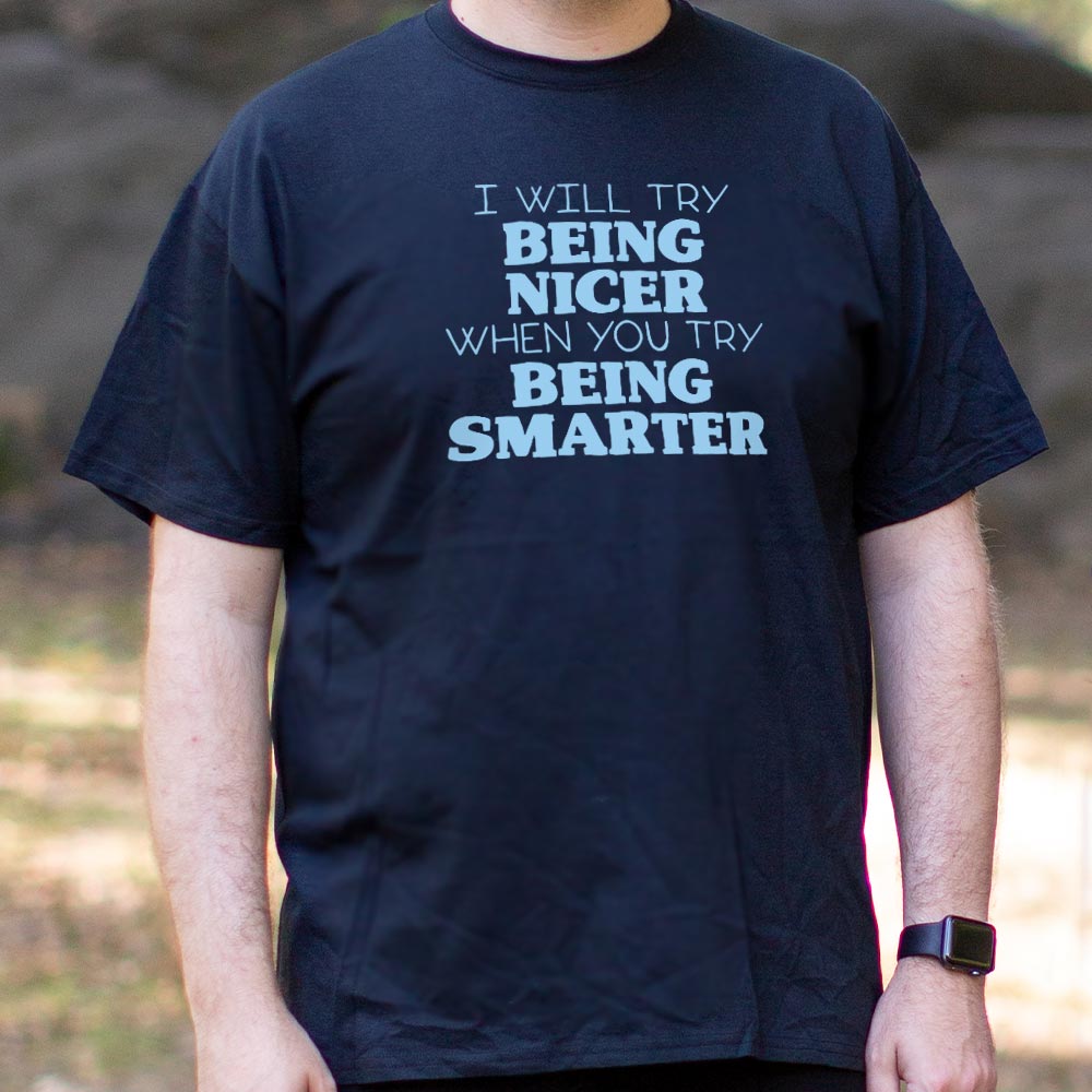 Being Nicer - Adult & Kids T-Shirts, Sweatshirts & Hoodies apparel design preview 1