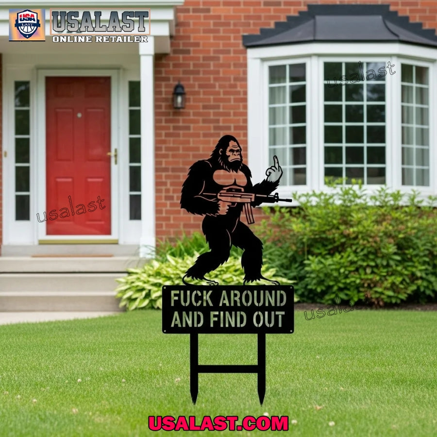 Bigfoot Fuck Around And Find Out Garden Guardians - Adult & Kids T-Shirts, Sweatshirts & Hoodies apparel design preview 1