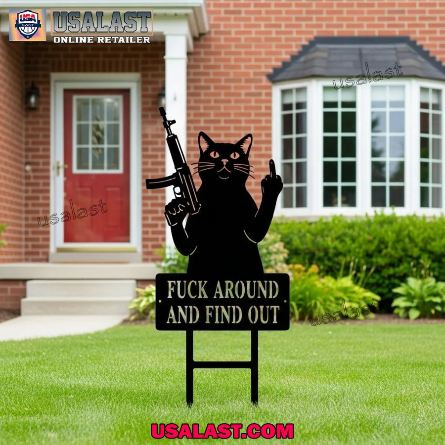 Cat Fuck Around And Find Out Garden Guardians Yard - Adult & Kids T-Shirts, Sweatshirts & Hoodies apparel design preview 1