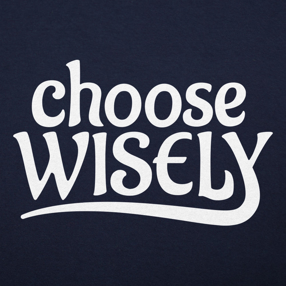 Choose Wisely - Adult & Kids T-Shirts, Sweatshirts & Hoodies apparel design preview 1