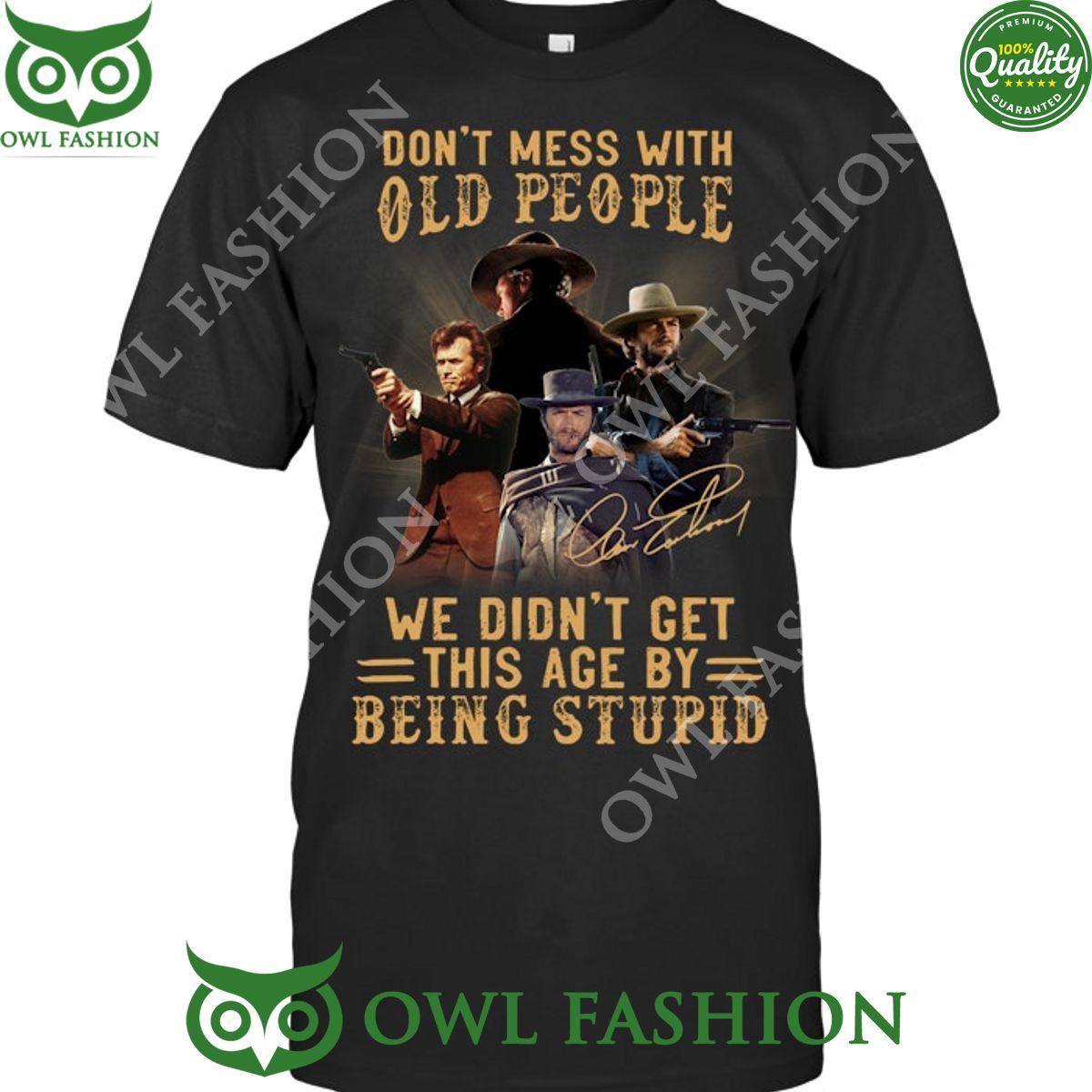 Clint eastwood dont mess with old people we didnt get - Adult & Kids T-Shirts, Sweatshirts & Hoodies apparel design preview 1
