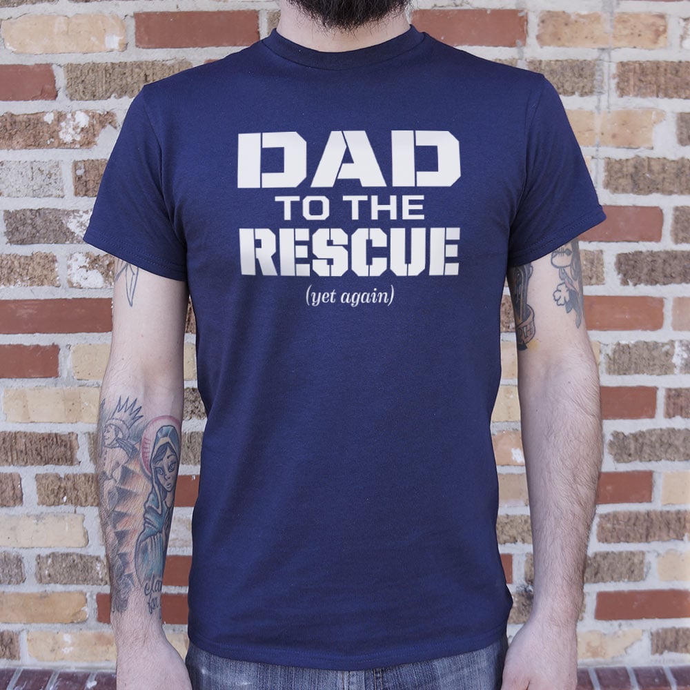 Dad To The Rescue - Adult & Kids T-Shirts, Sweatshirts & Hoodies apparel design preview 1