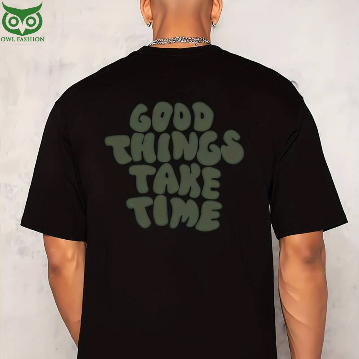 Good things take time Shop Owl Fashion - Adult & Kids T-Shirts, Sweatshirts & Hoodies apparel design preview 1