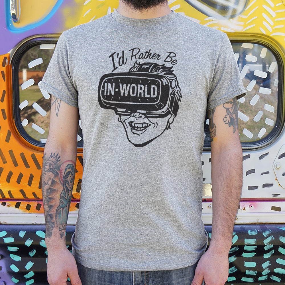 I'd Rather Be In-World - Adult & Kids T-Shirts, Sweatshirts & Hoodies apparel design preview 1