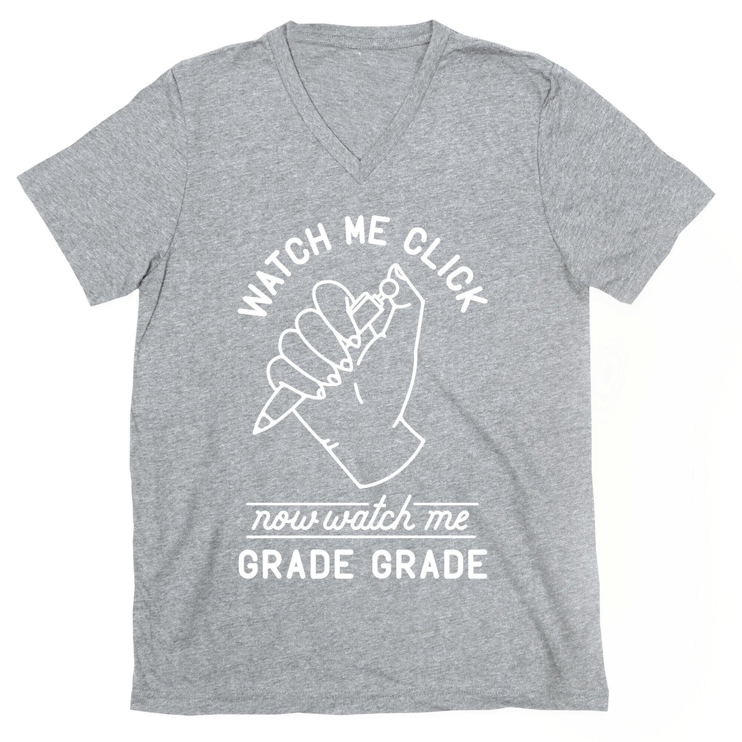 Watch Me Click Now Grade V-Neck - Adult & Kids T-Shirts, Sweatshirts & Hoodies apparel design preview 1
