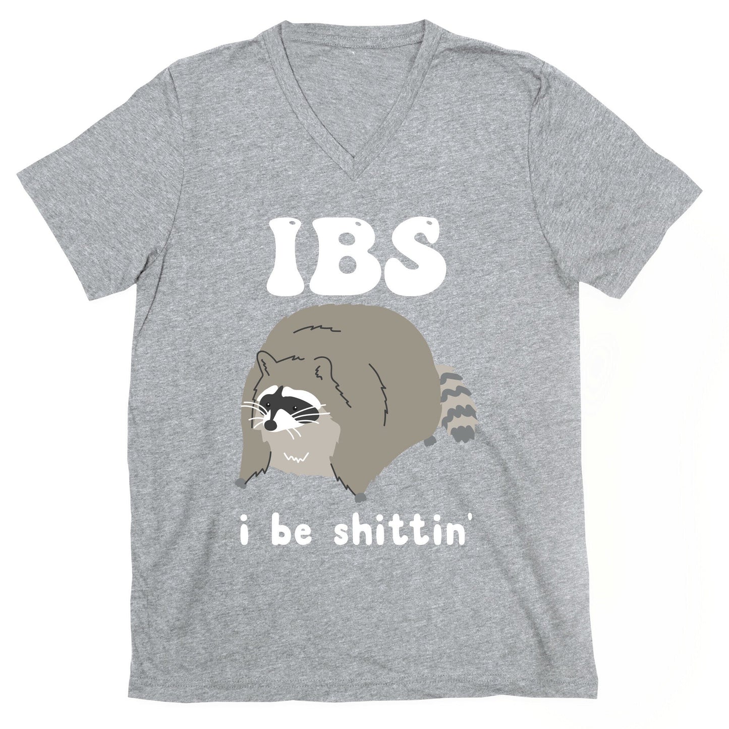 IBS I Be Shittin' V-Neck - Adult & Kids T-Shirts, Sweatshirts & Hoodies apparel design preview 1
