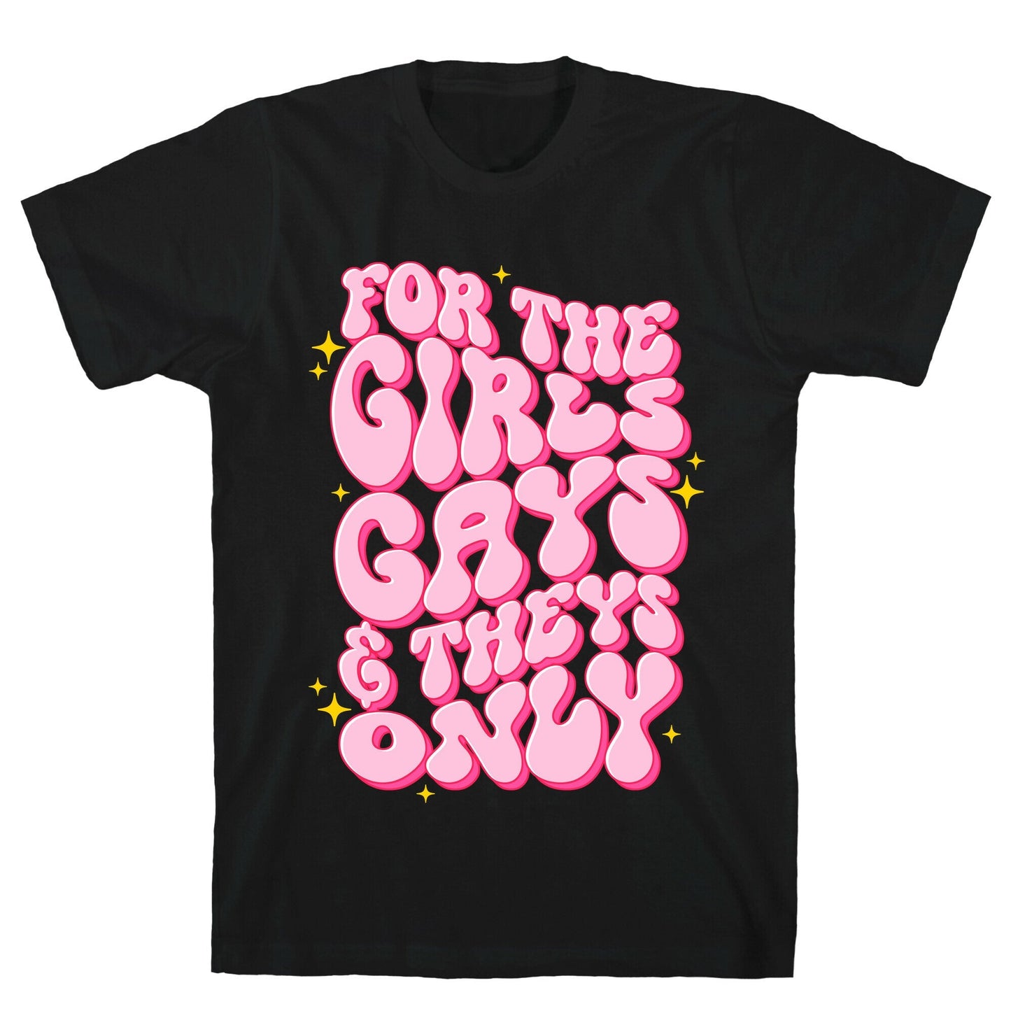 For The Girls, Gays, and Theys Only - Adult & Kids T-Shirts, Sweatshirts & Hoodies apparel design preview 1
