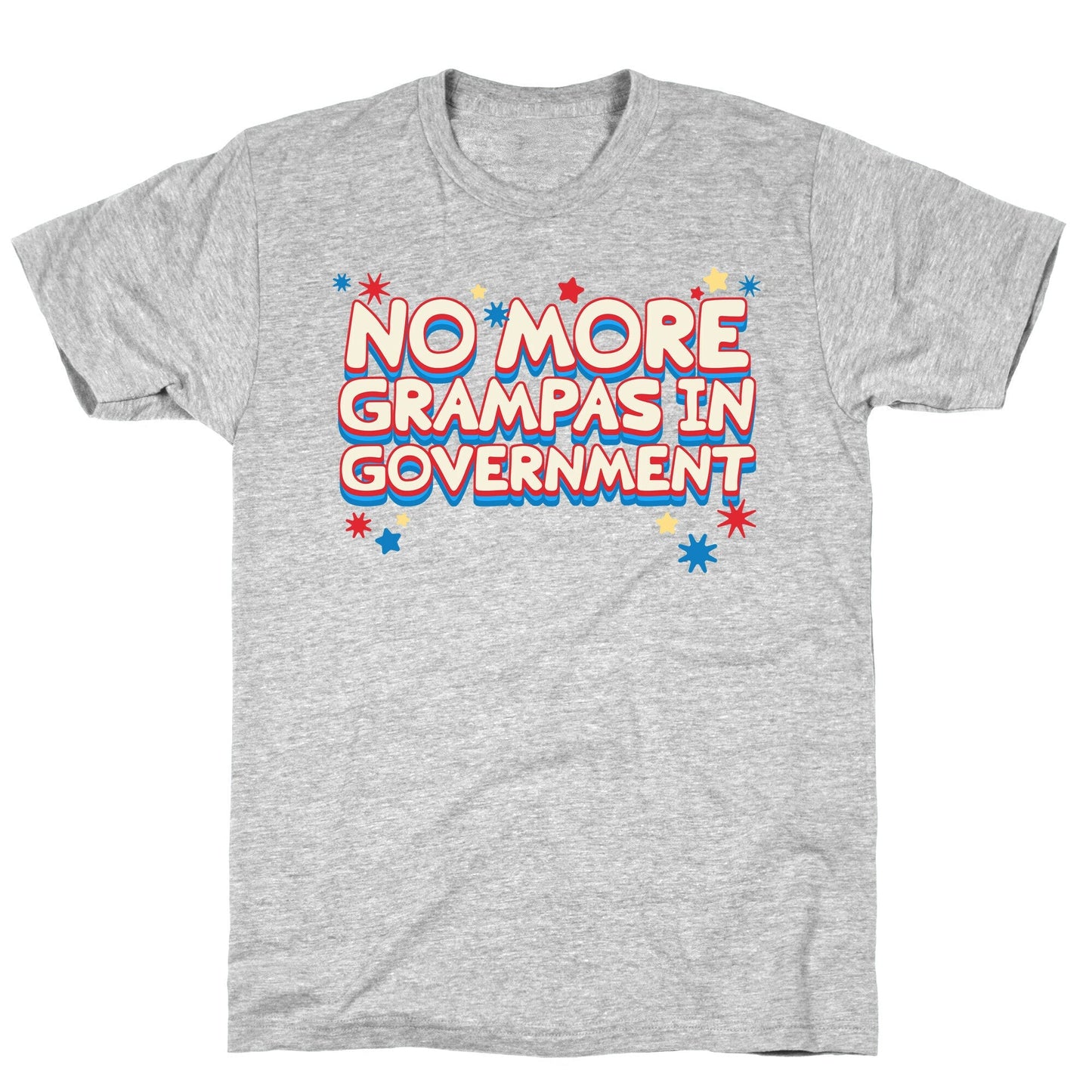 No More Grandpas In Government - Adult & Kids T-Shirts, Sweatshirts & Hoodies apparel design preview 1