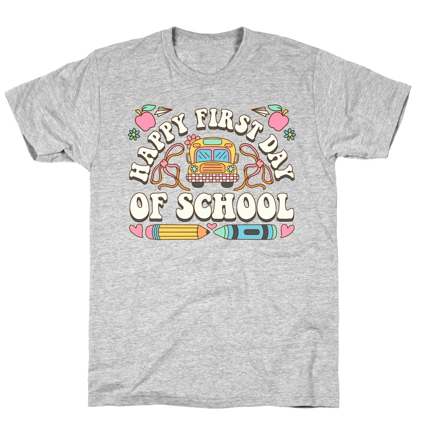 Happy First Day Of School - Adult & Kids T-Shirts, Sweatshirts & Hoodies apparel design preview 1