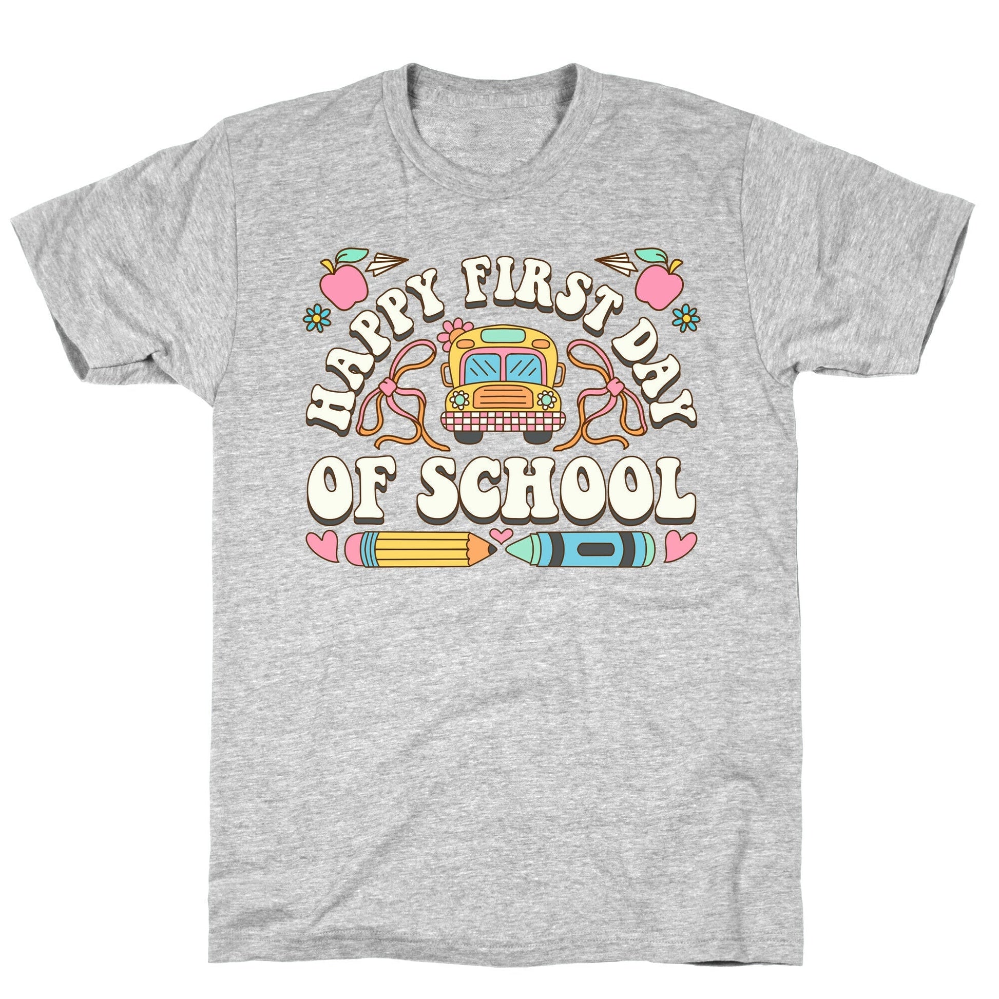 Happy First Day Of School - Adult & Kids T-Shirts, Sweatshirts & Hoodies apparel design preview 1