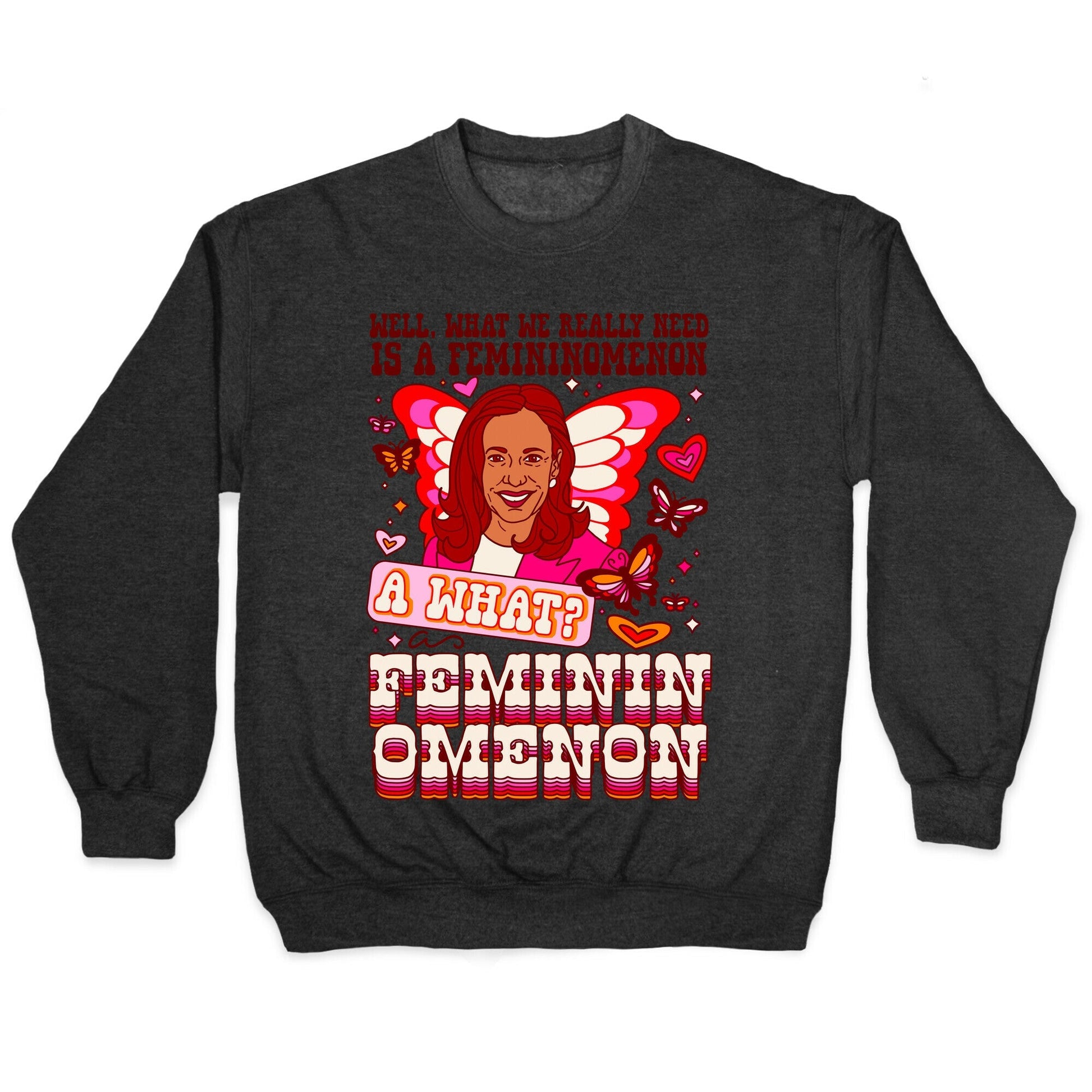Kamala Harris A Femininomenon Crewneck - Adult & Kids T-Shirts, Sweatshirts & Hoodies apparel design preview 1