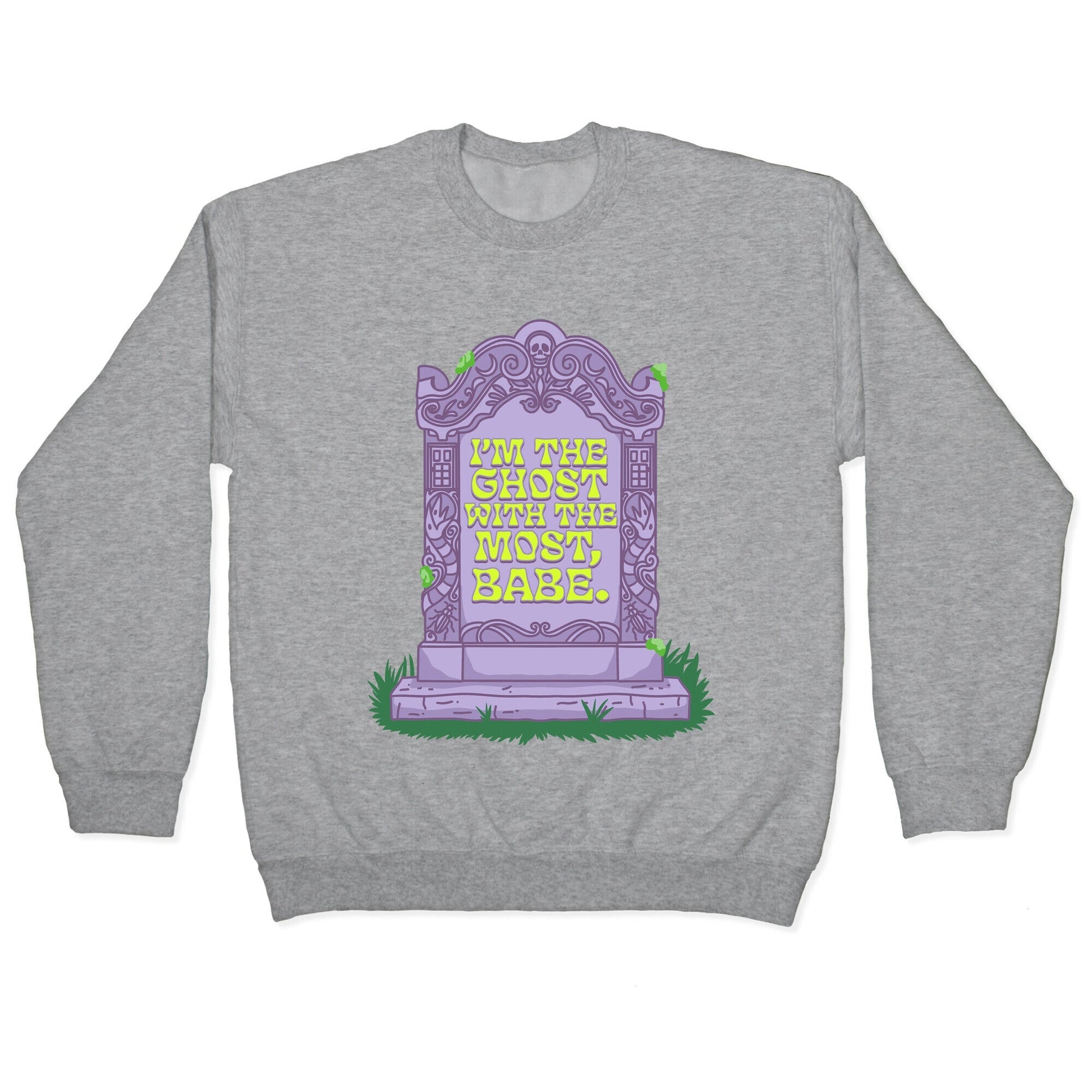 Im The Ghost With Most, Babe Crewneck - Adult & Kids T-Shirts, Sweatshirts & Hoodies apparel design preview 1