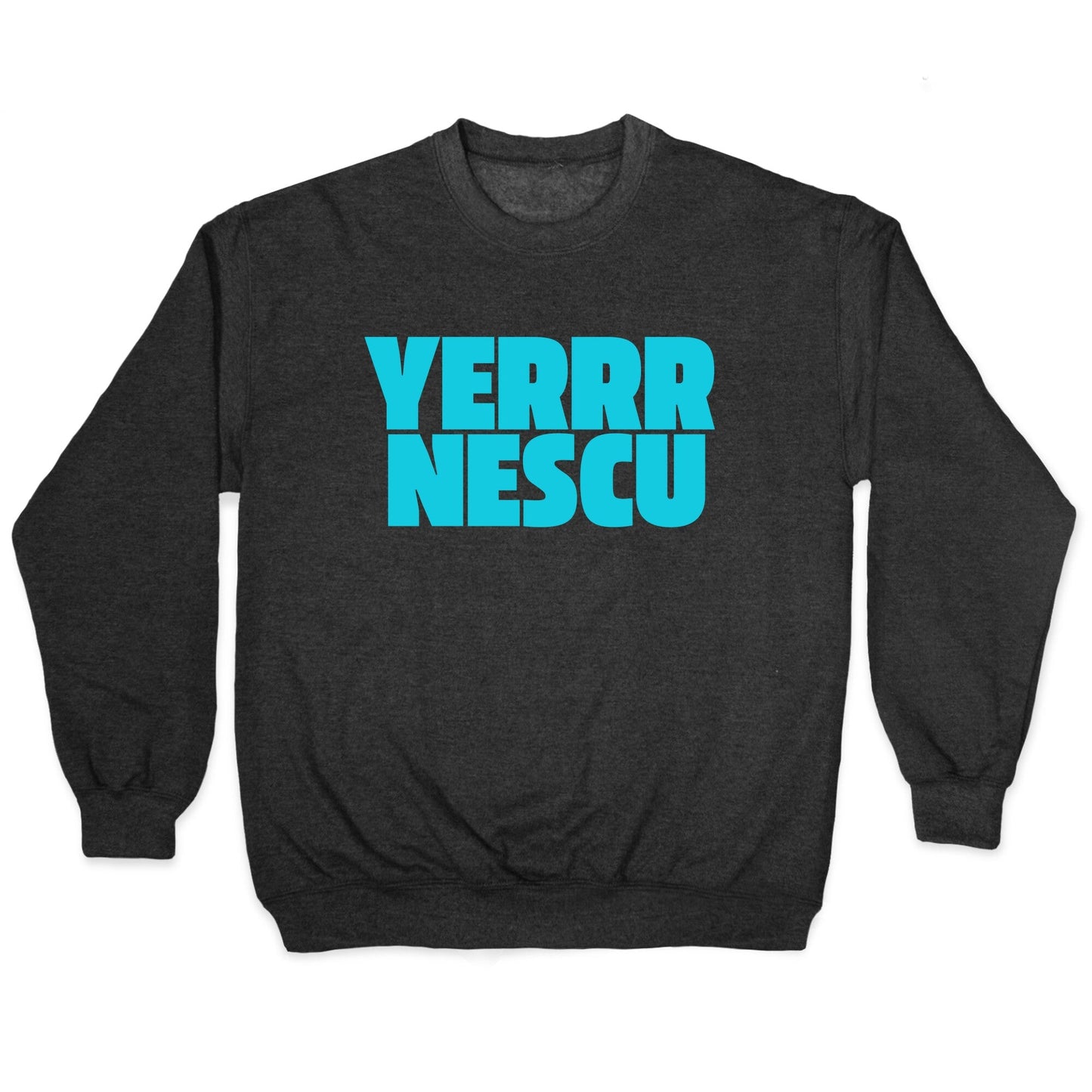 Yerrr Nescu Crewneck - Adult & Kids T-Shirts, Sweatshirts & Hoodies apparel design preview 1