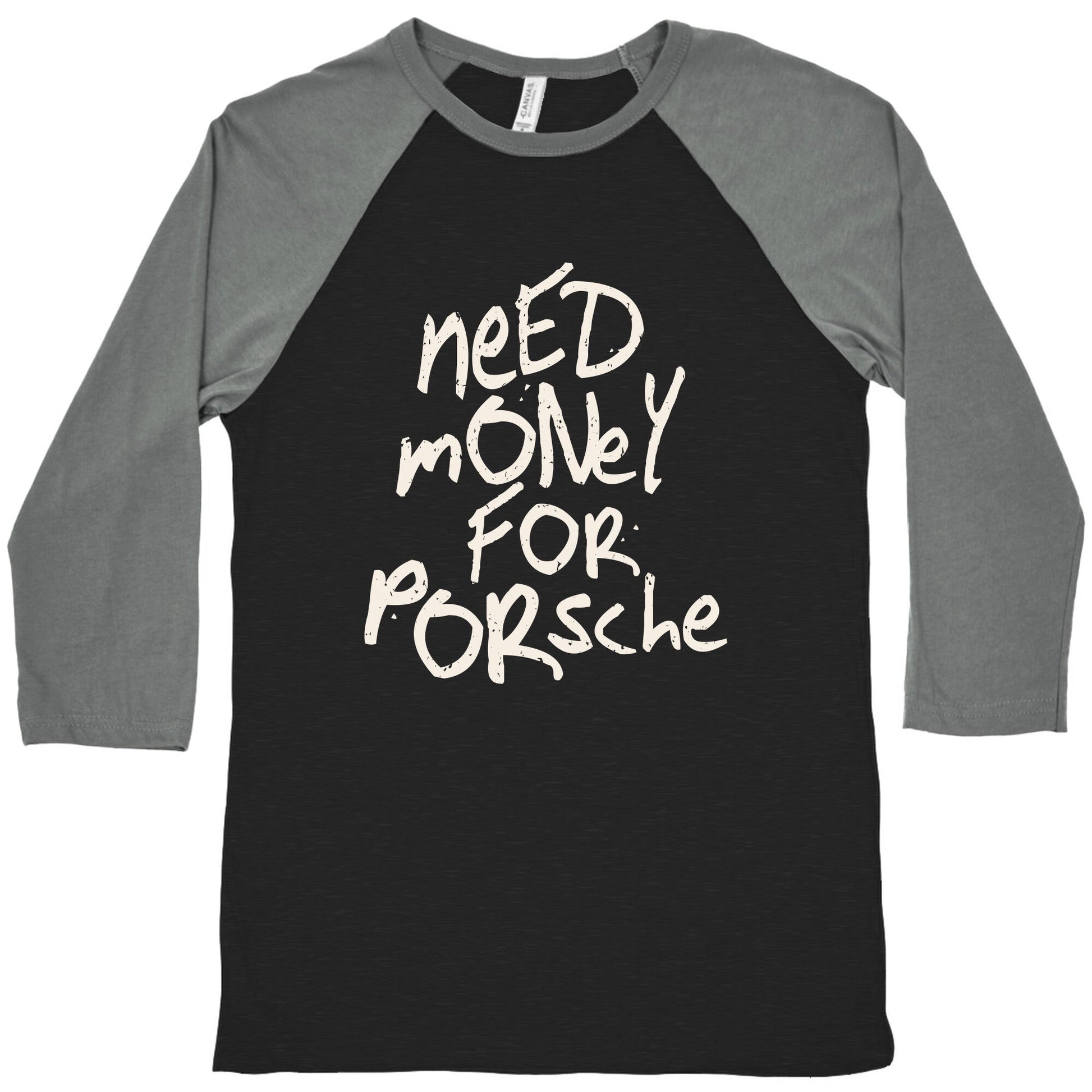 Need Money for Porsche Baseball - Adult & Kids T-Shirts, Sweatshirts & Hoodies apparel design preview 1