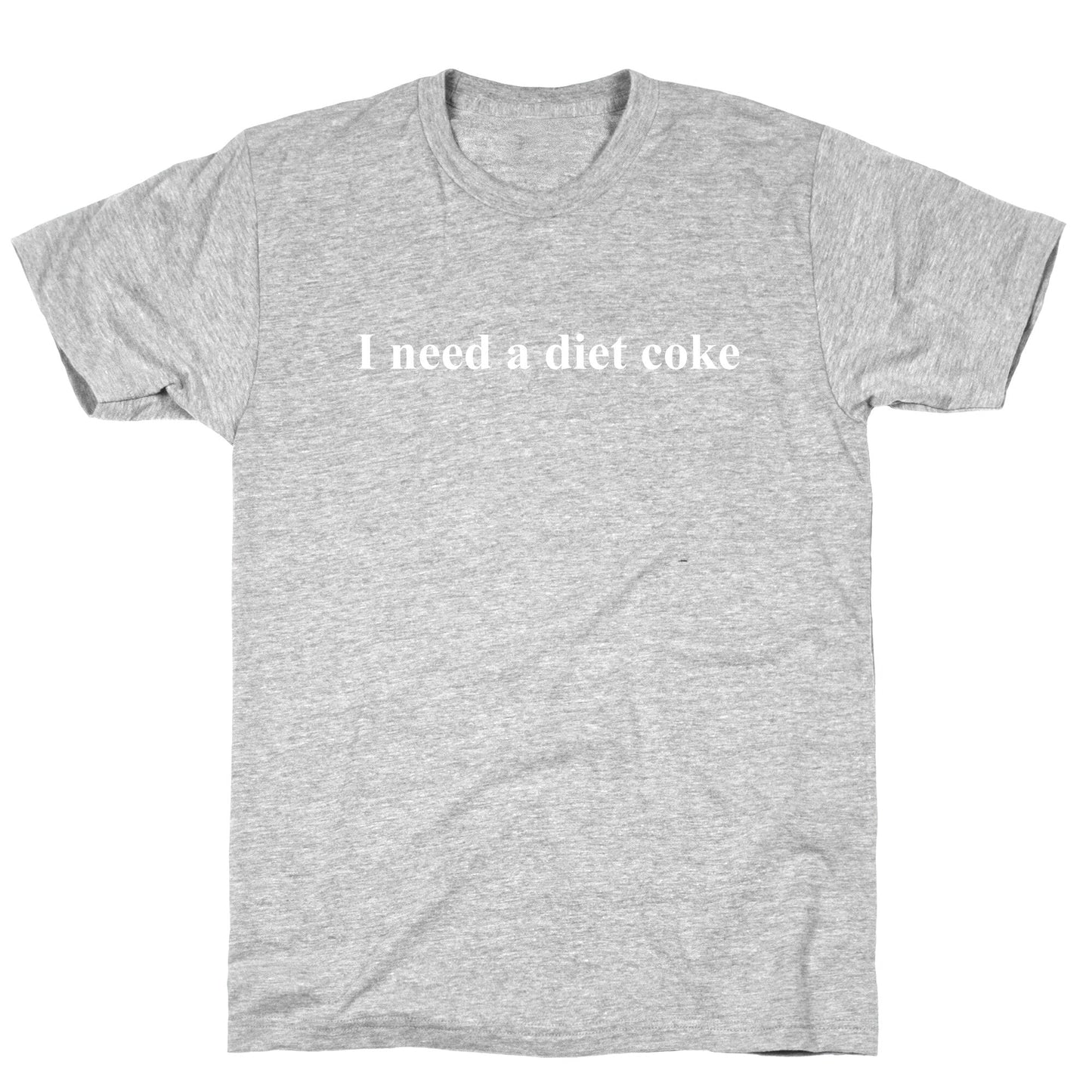 I Need A Diet Coke - Adult & Kids T-Shirts, Sweatshirts & Hoodies apparel design preview 1