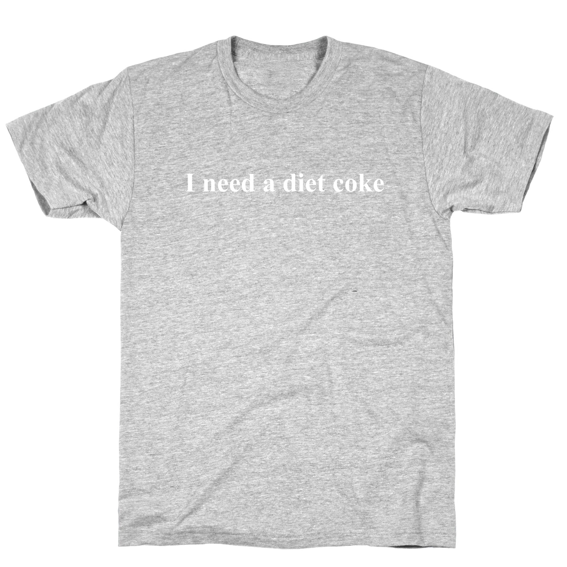 I Need A Diet Coke - Adult & Kids T-Shirts, Sweatshirts & Hoodies apparel design preview 1