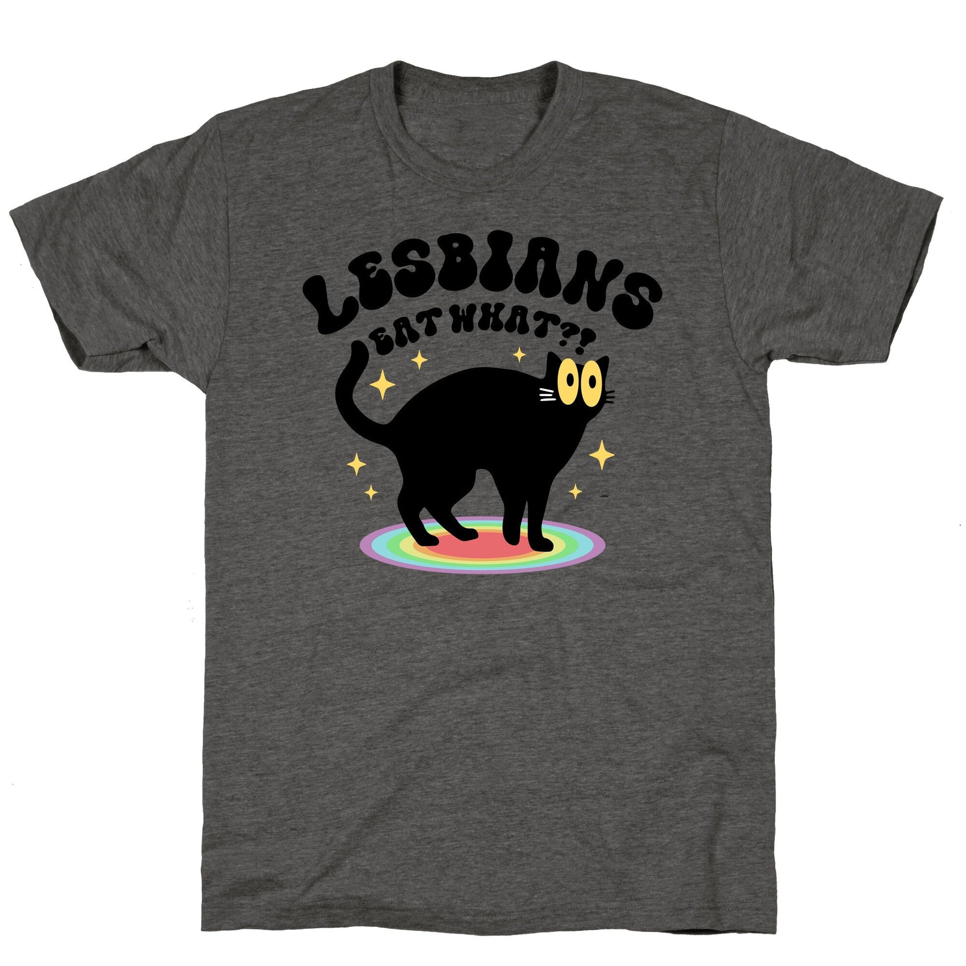 Lesbians Eat What Cat Unisex Triblend - Adult & Kids T-Shirts, Sweatshirts & Hoodies apparel design preview 1