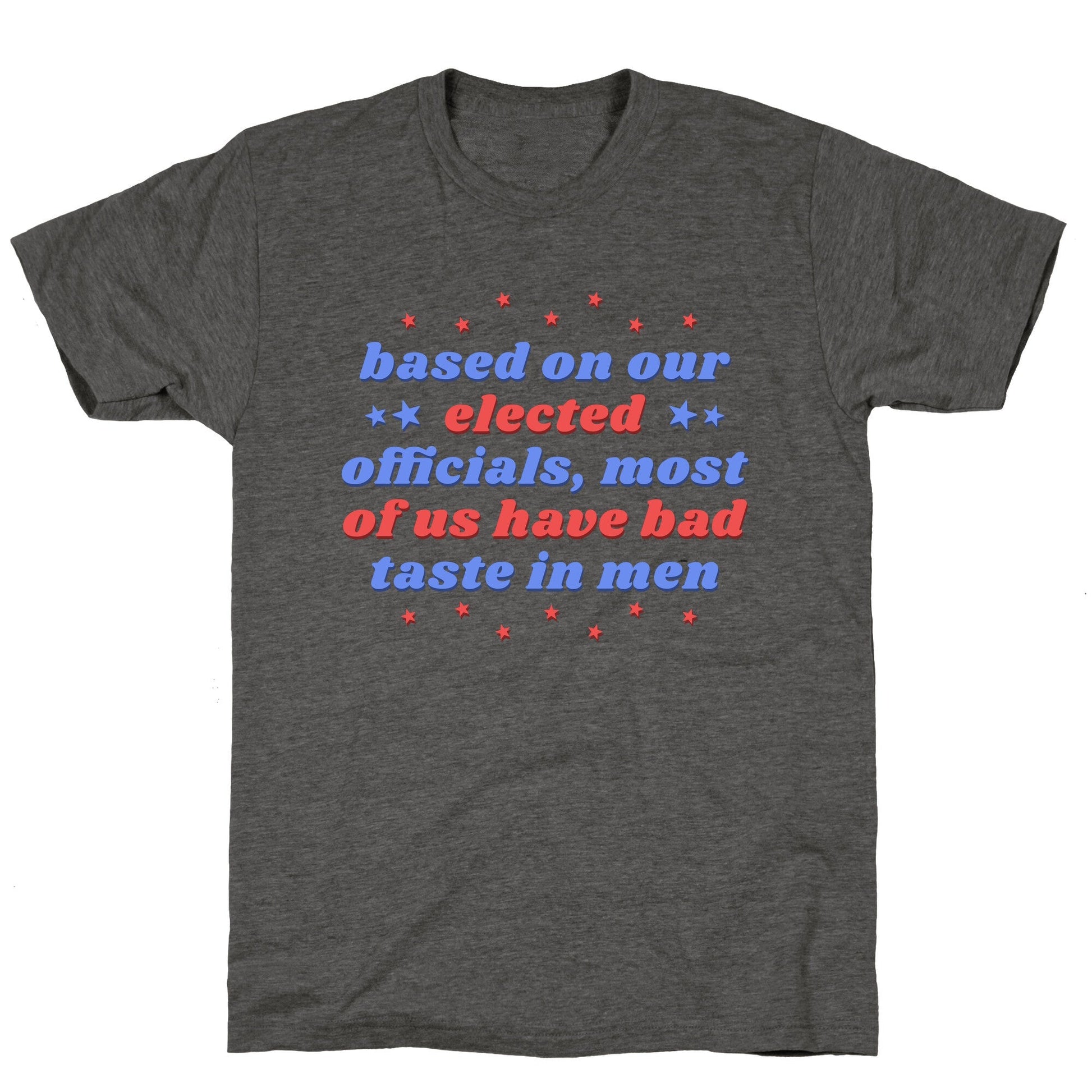 Bad Taste In Men Unisex Triblend - Adult & Kids T-Shirts, Sweatshirts & Hoodies apparel design preview 1