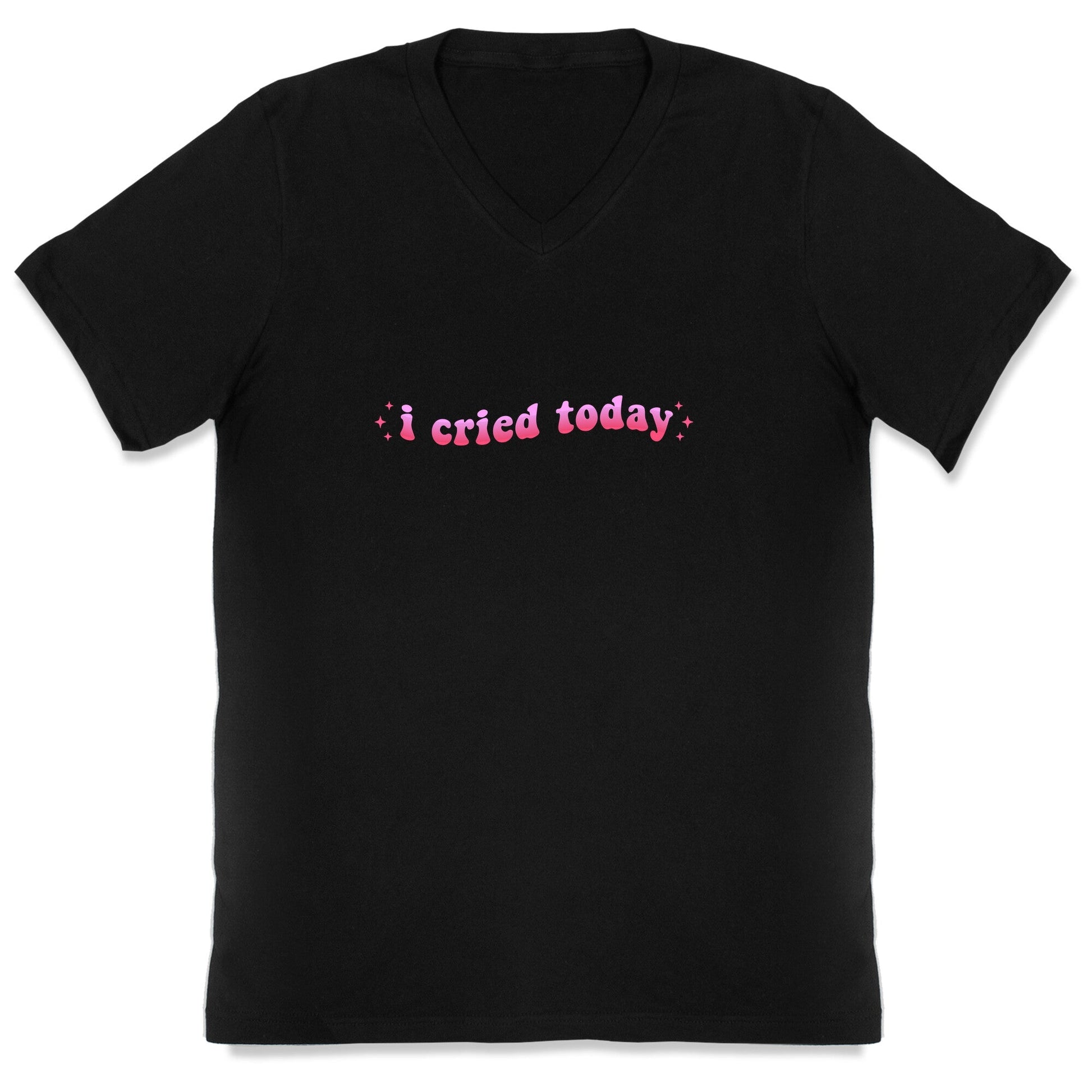 I Cried Today Pink V-Neck - Adult & Kids T-Shirts, Sweatshirts & Hoodies apparel design preview 1