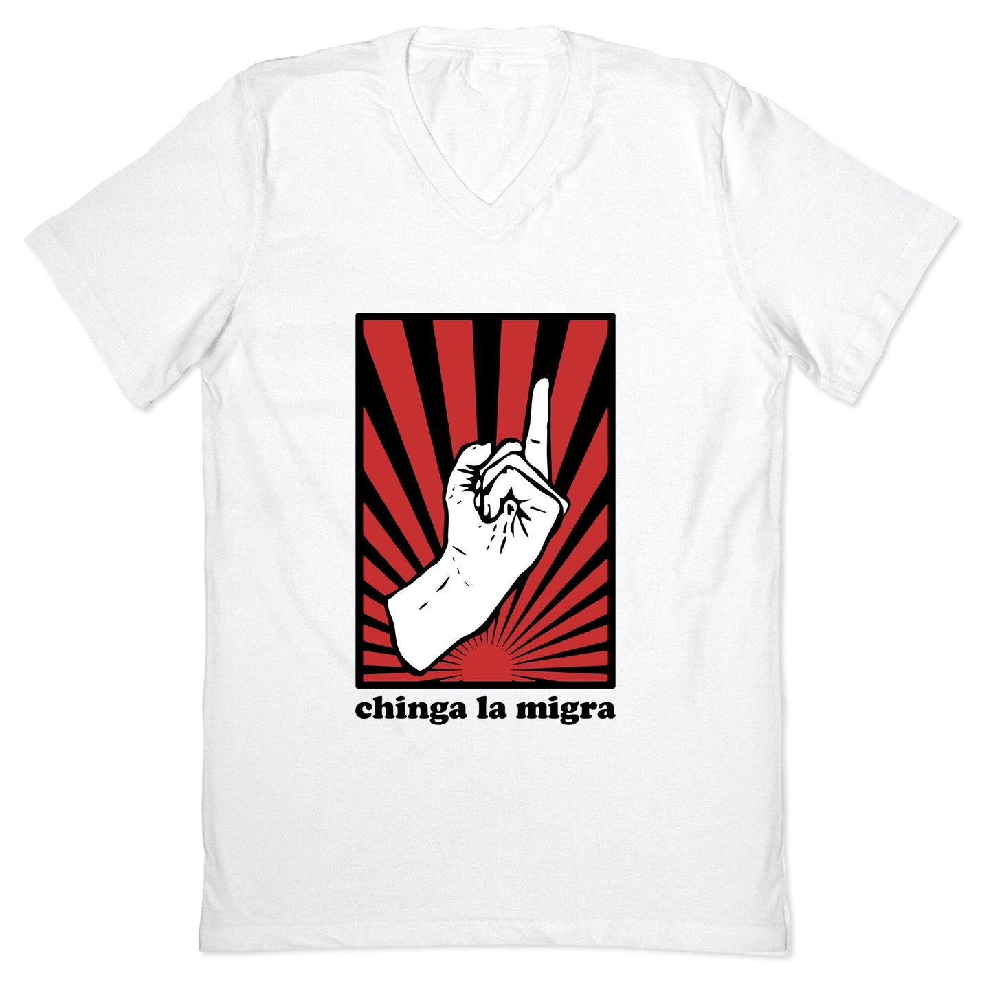 Chinga La Migra V-Neck - Adult & Kids T-Shirts, Sweatshirts & Hoodies apparel design preview 1