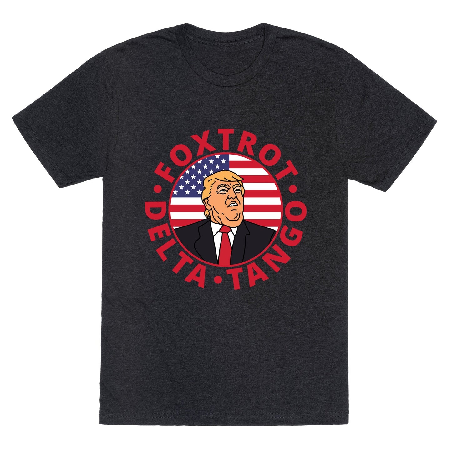 Foxtrot Delta Tango Trump Unisex Triblend - Adult & Kids T-Shirts, Sweatshirts & Hoodies apparel design preview 1