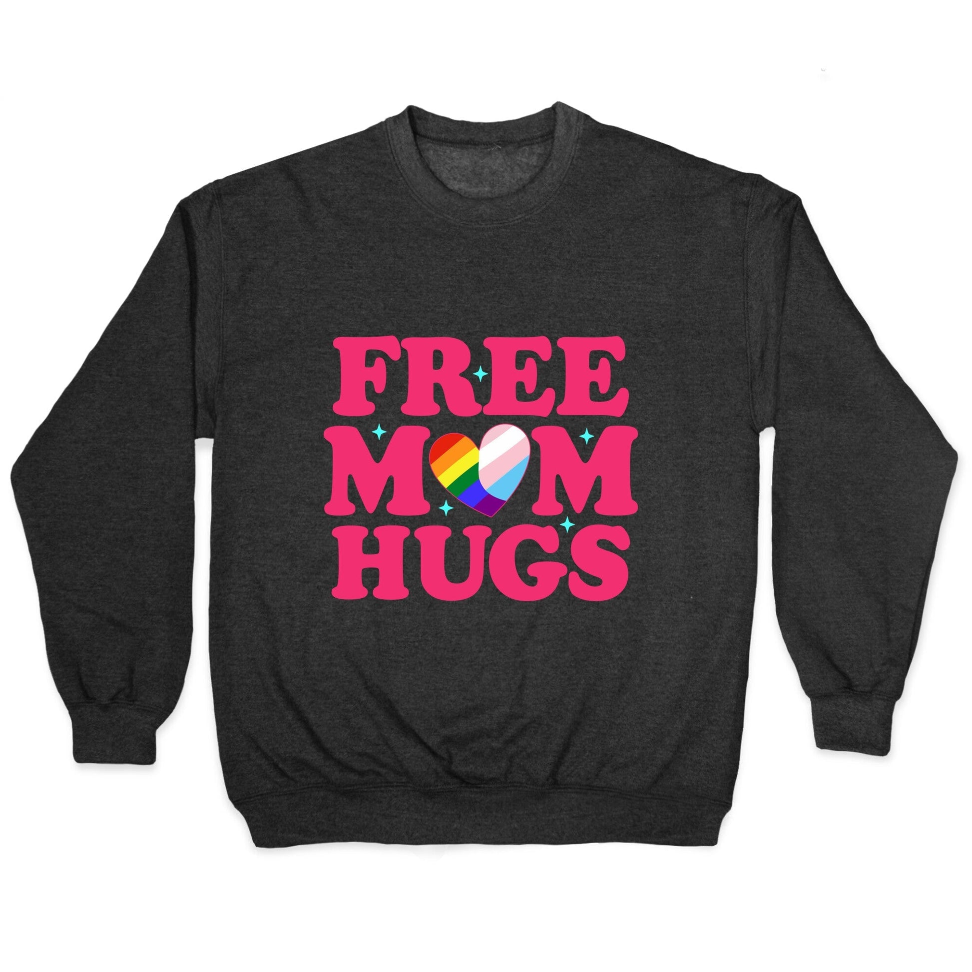 Free Mom Hugs Pride Crewneck - Adult & Kids T-Shirts, Sweatshirts & Hoodies apparel design preview 1