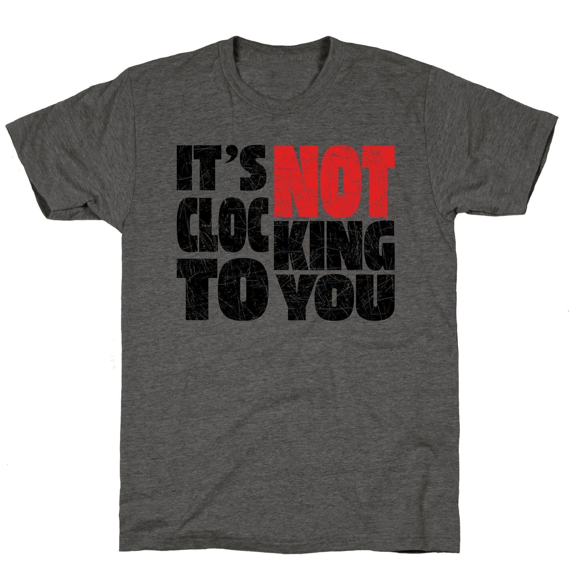 Bieber Its Not Clocking To You Unisex Triblend - Adult & Kids T-Shirts, Sweatshirts & Hoodies apparel design preview 1