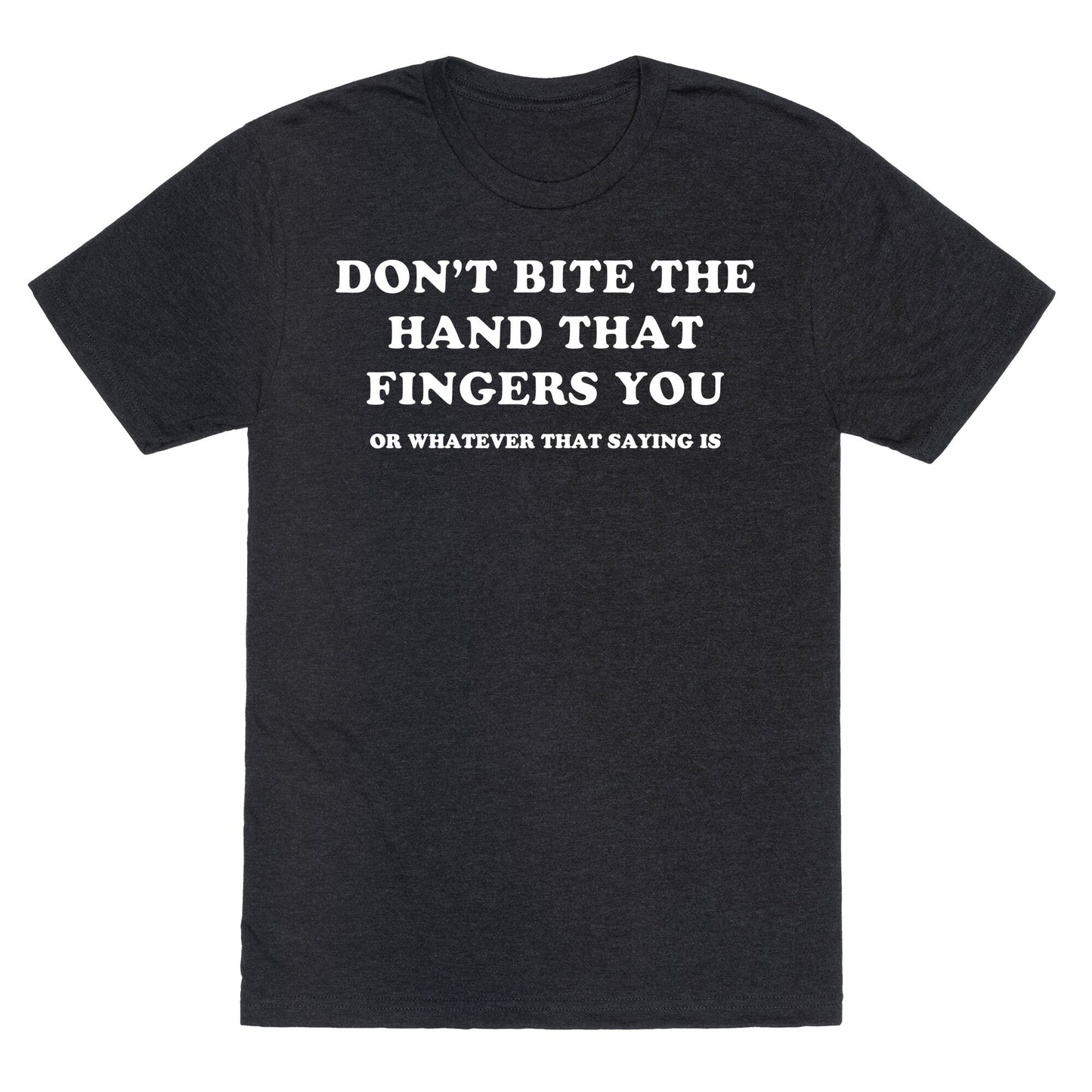 Dont Bite Unisex Triblend - Adult & Kids T-Shirts, Sweatshirts & Hoodies apparel design preview 1