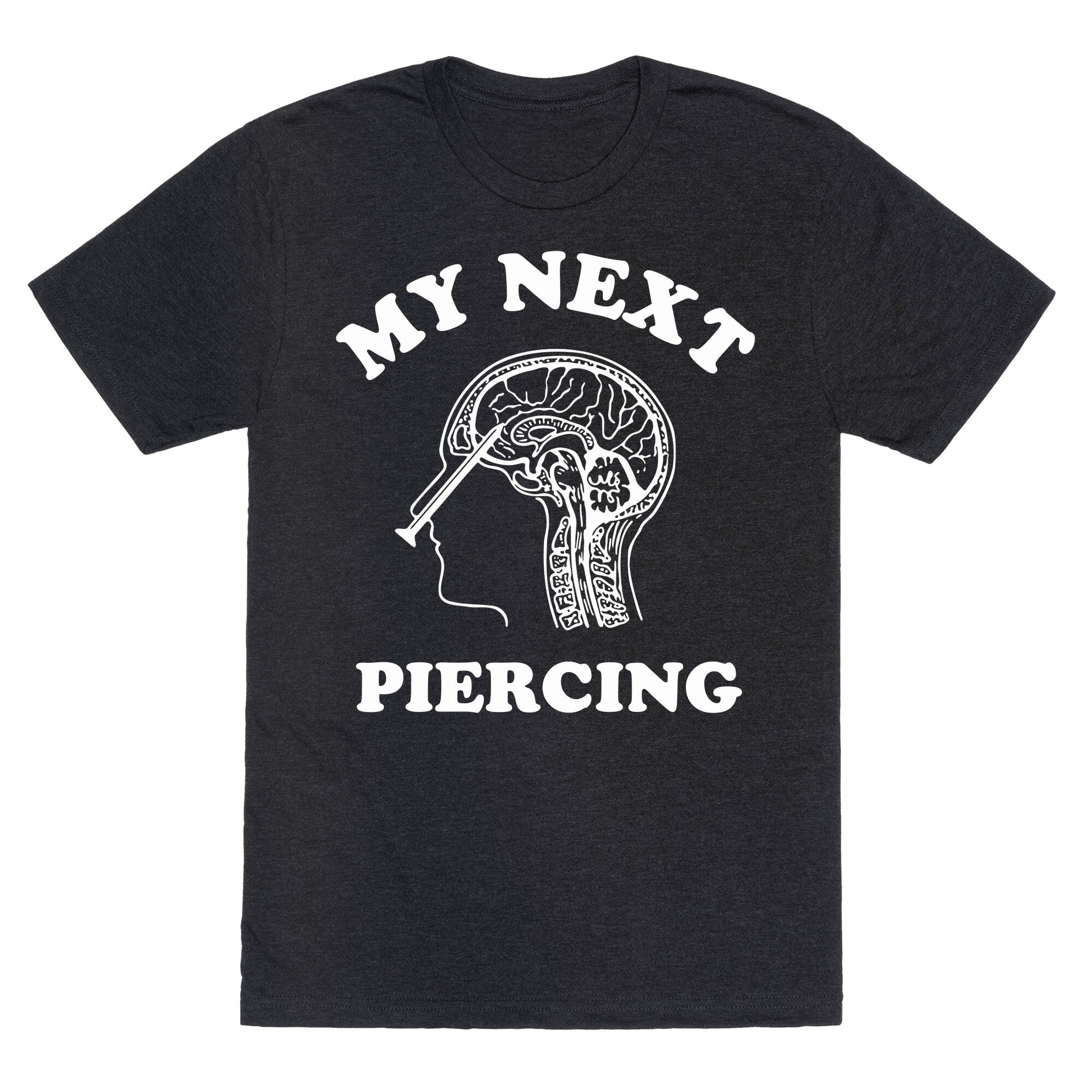 My Next Piercing Unisex Triblend - Adult & Kids T-Shirts, Sweatshirts & Hoodies apparel design preview 1