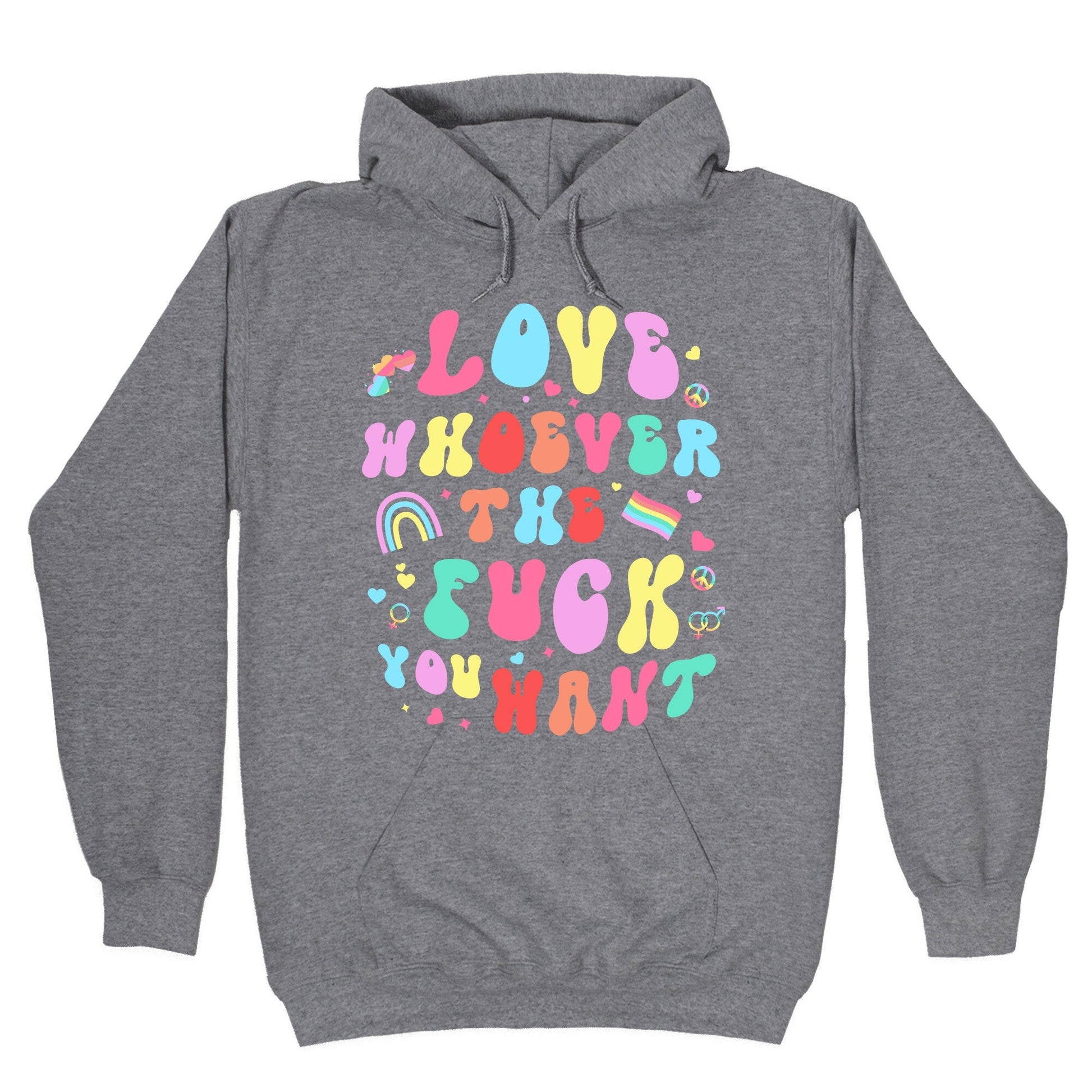 Love Whoever The F You Want - Adult & Kids T-Shirts, Sweatshirts & Hoodies apparel design preview 1