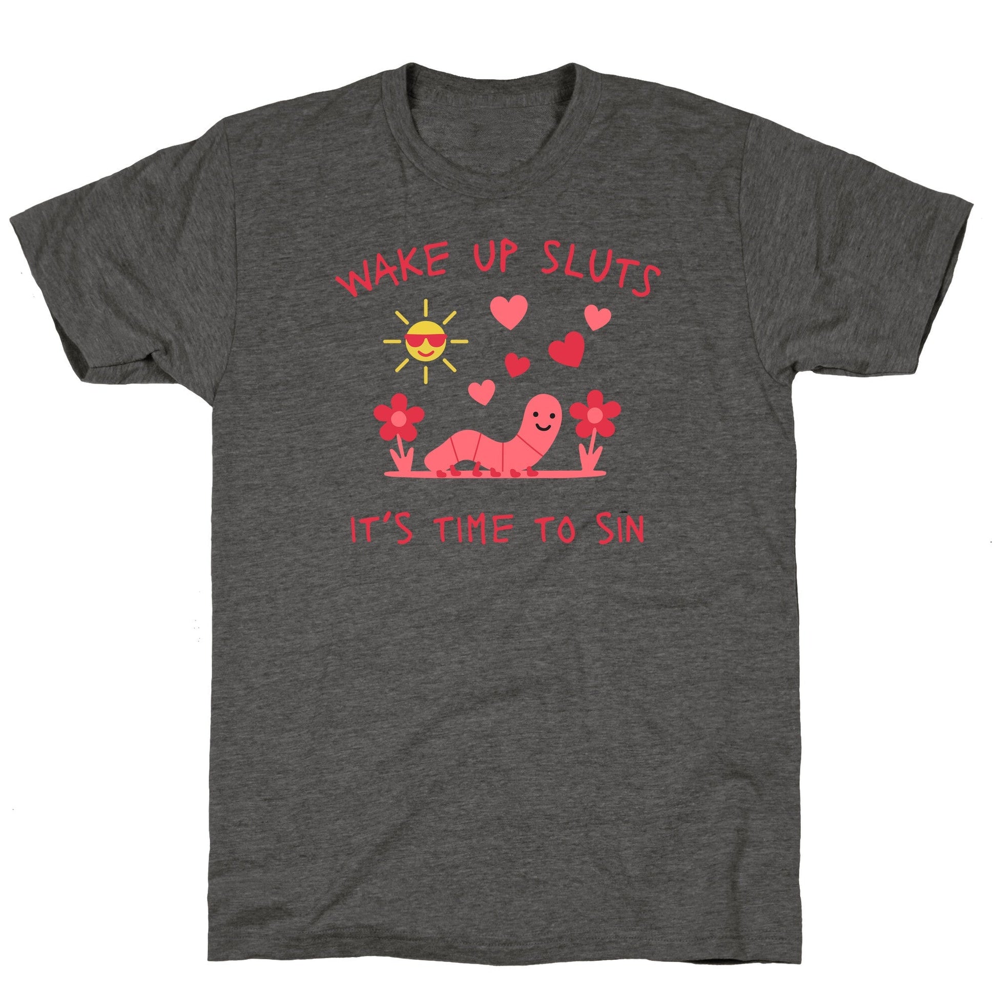 Wake Up Sluts Valentines Edition Unisex Triblend - Adult & Kids T-Shirts, Sweatshirts & Hoodies apparel design preview 1