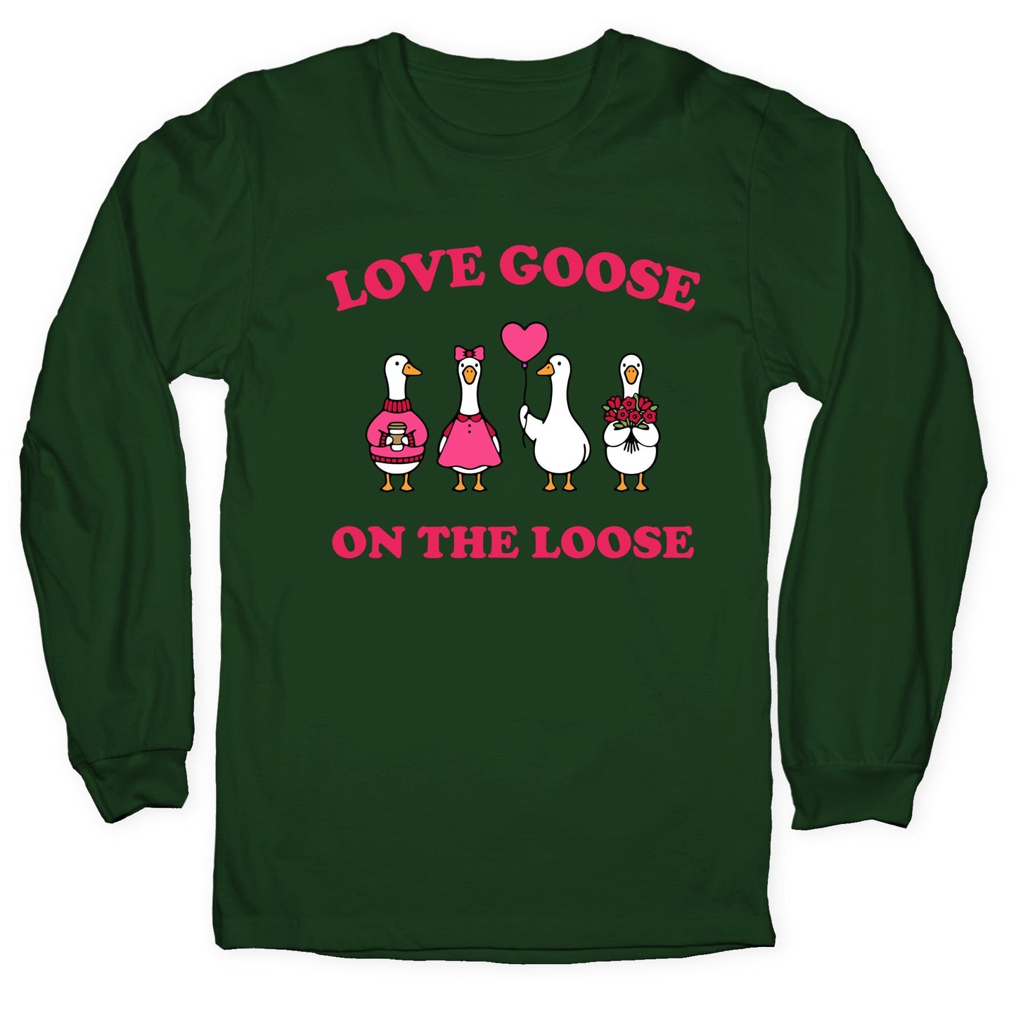 Love Goose On The Loose - Adult & Kids T-Shirts, Sweatshirts & Hoodies apparel design preview 1