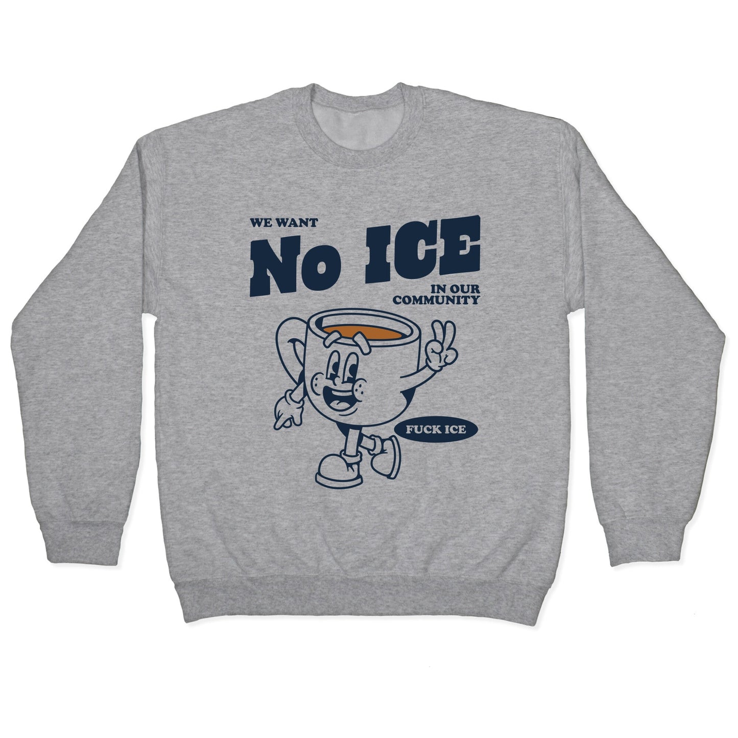 No ICE Crewneck - Adult & Kids T-Shirts, Sweatshirts & Hoodies apparel design preview 1