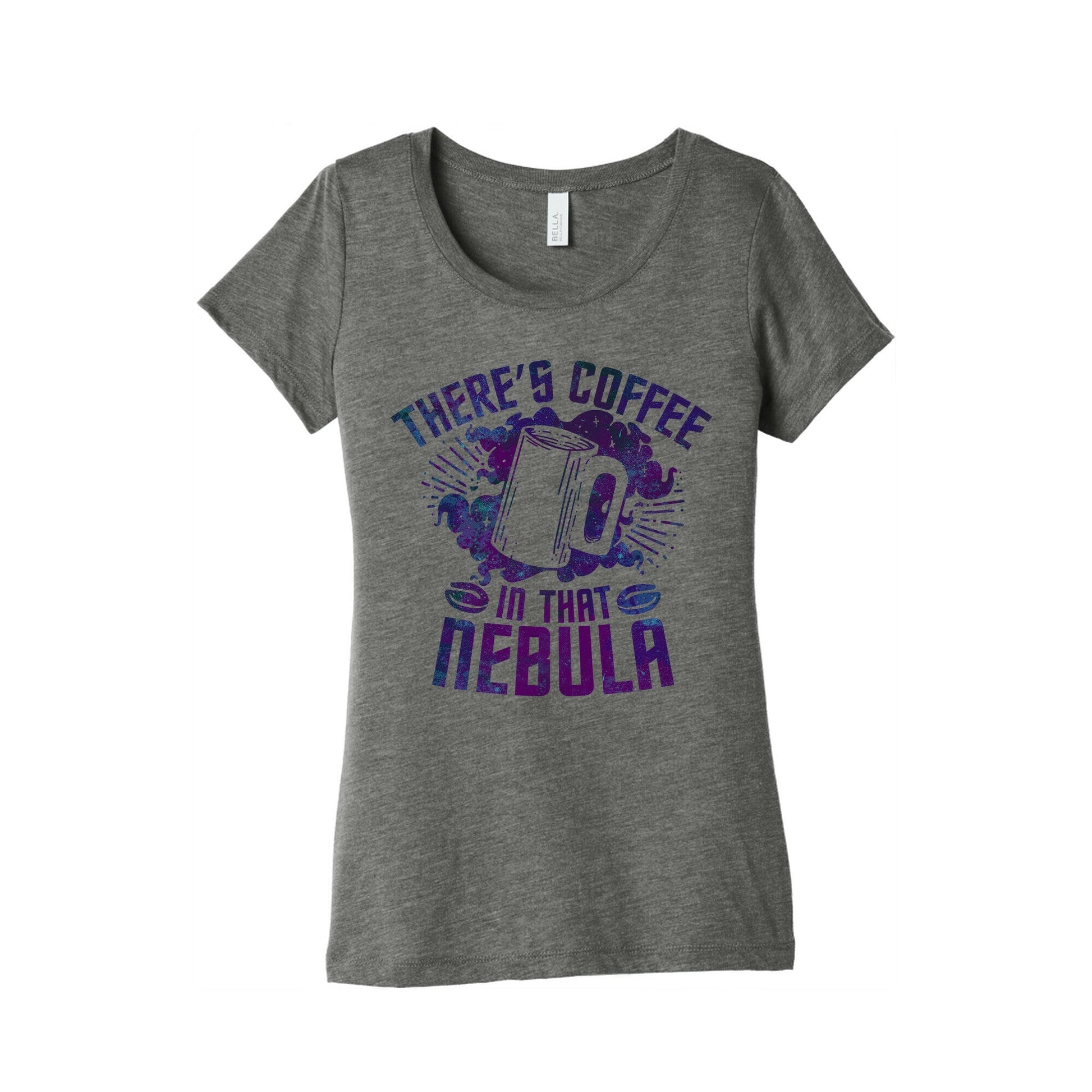 There's Coffee in That Nebula Women's Triblend - Adult & Kids T-Shirts, Sweatshirts & Hoodies apparel design preview 1