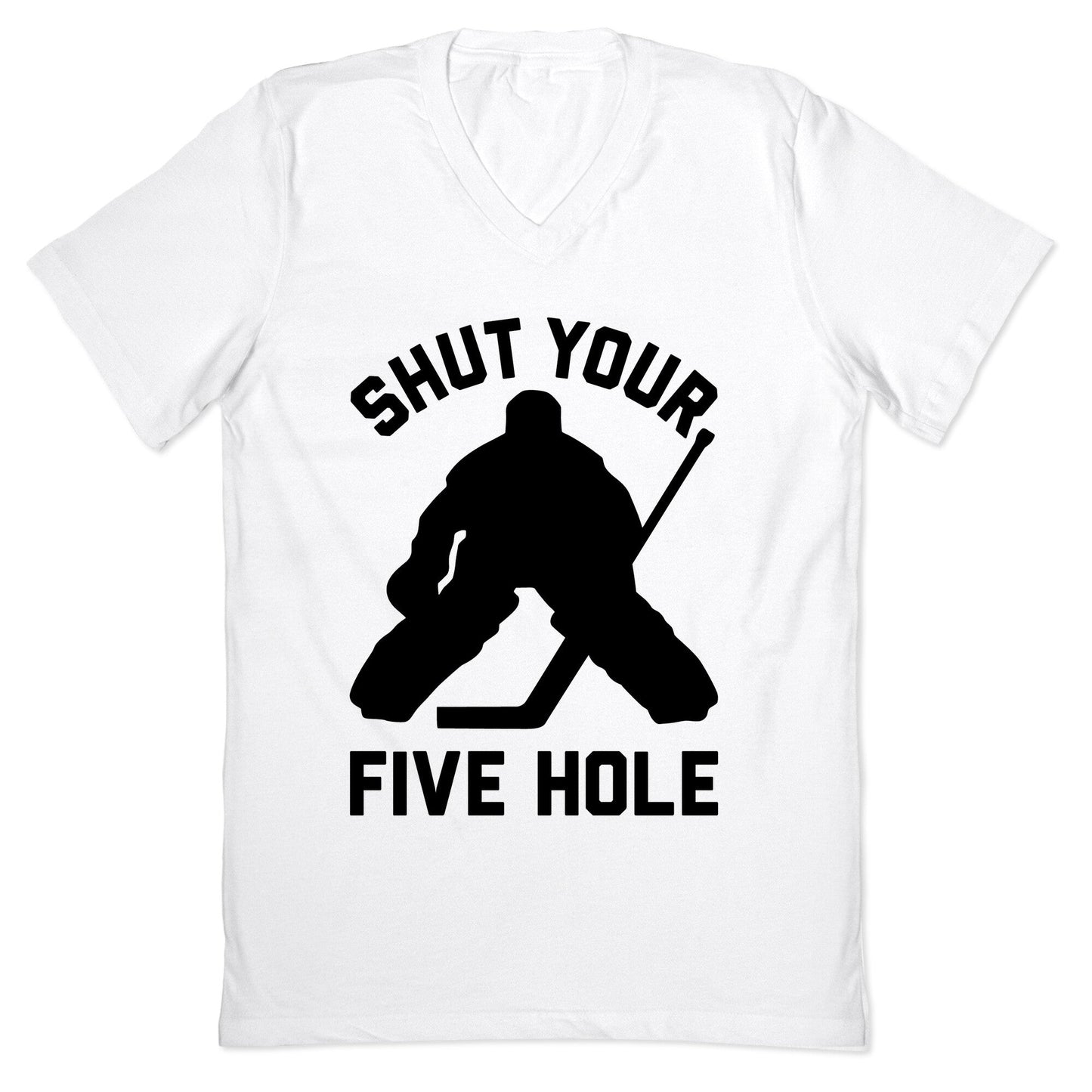 Shut Your Five Hole V-Neck - Adult & Kids T-Shirts, Sweatshirts & Hoodies apparel design preview 1