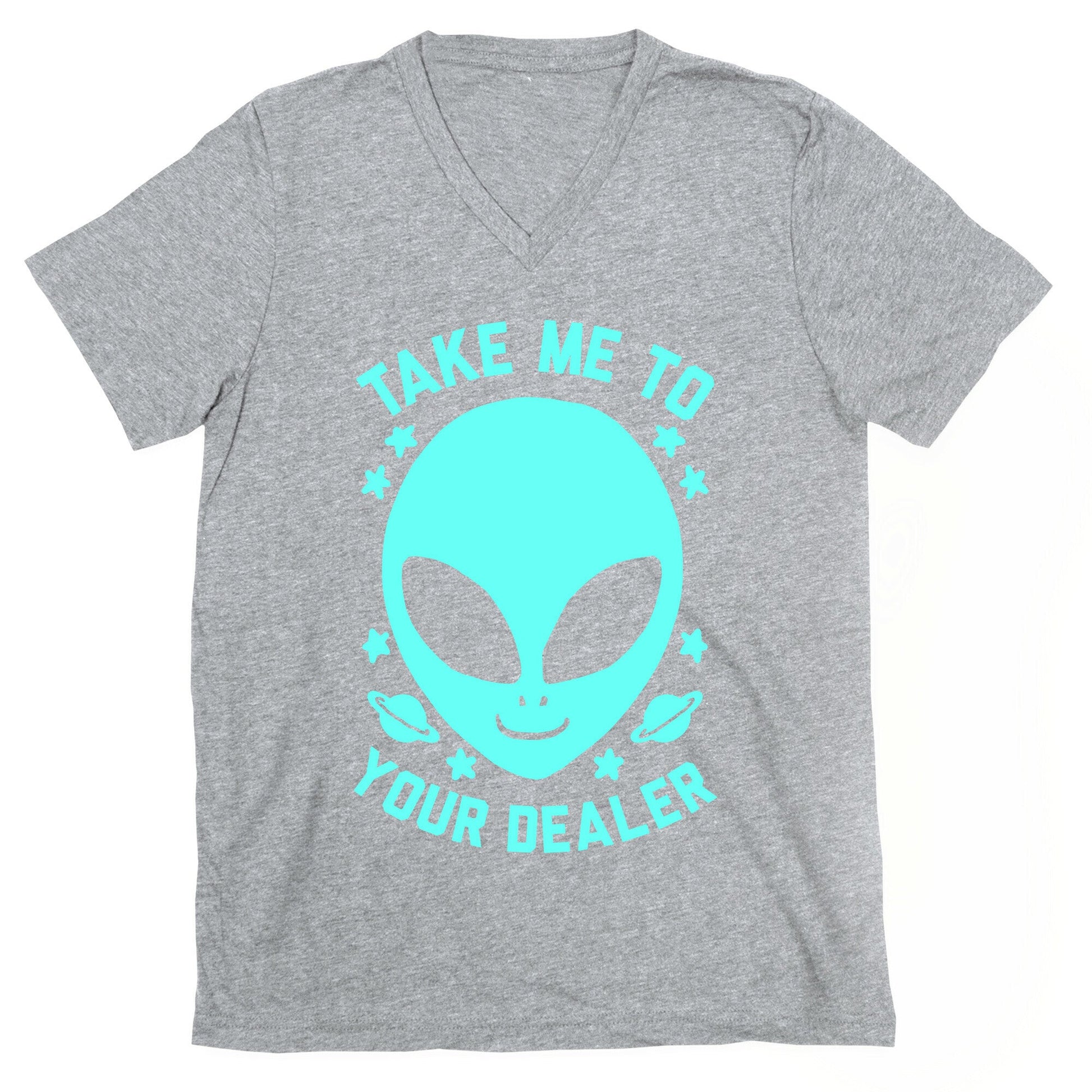Take Me To Your Dealer V-Neck - Adult & Kids T-Shirts, Sweatshirts & Hoodies apparel design preview 1