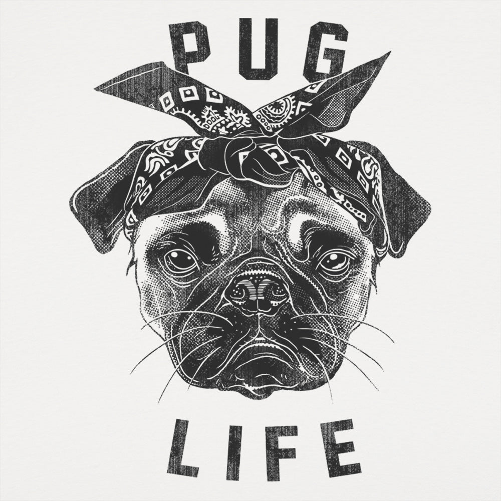 Pug Life - Adult & Kids T-Shirts, Sweatshirts & Hoodies apparel design preview 1