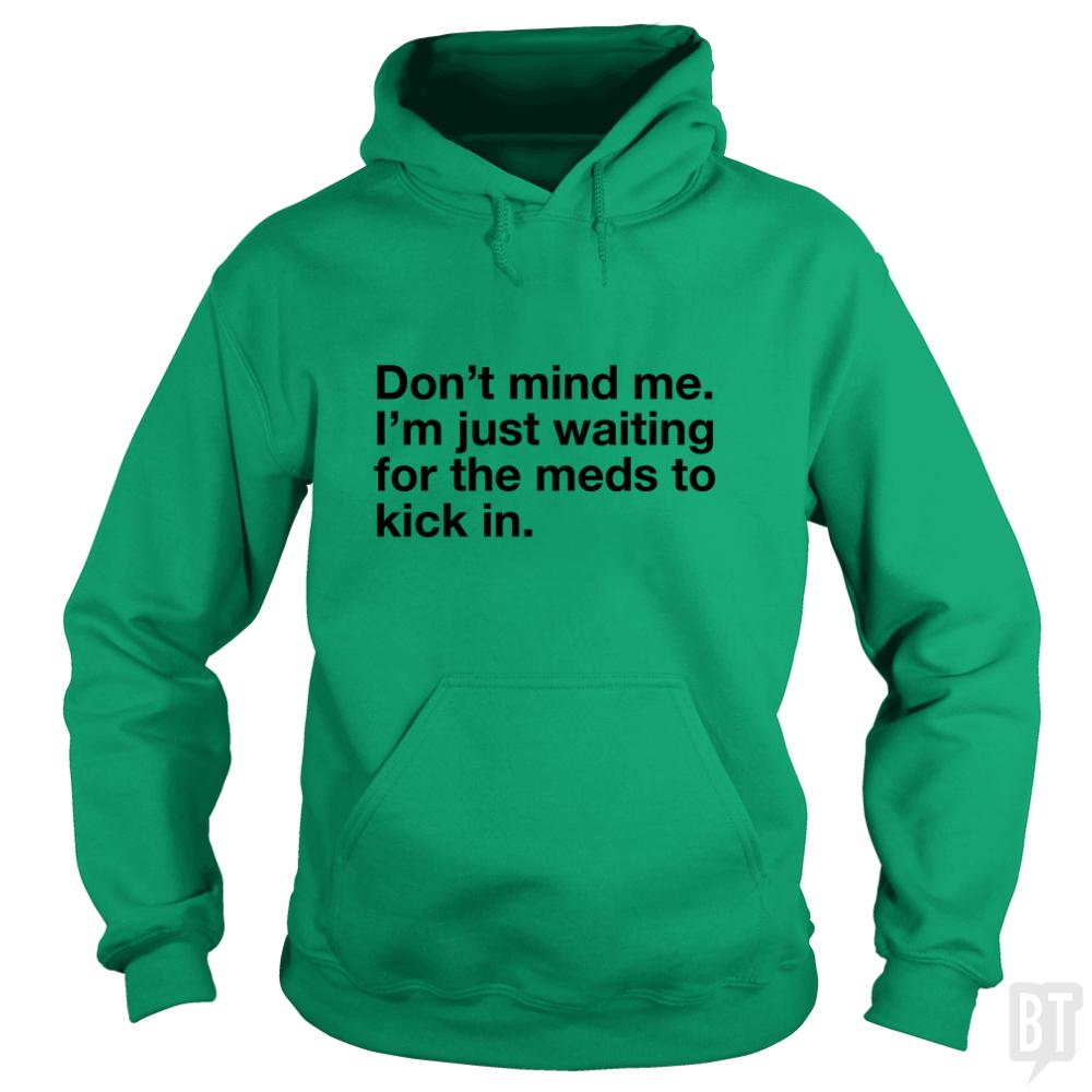 Dont Mind Me... - Adult & Kids T-Shirts, Sweatshirts & Hoodies apparel design preview 1