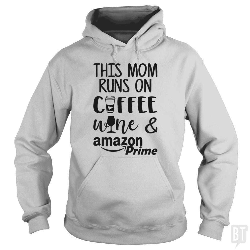 This Mom Runs on Coffee, Wine and Amazon Prime - Adult & Kids T-Shirts, Sweatshirts & Hoodies apparel design preview 1