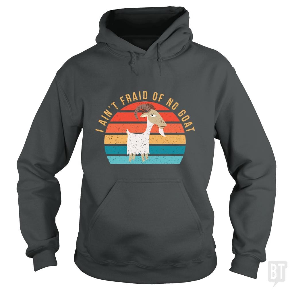 I Ain't 'Fraid of No Goat - Adult & Kids T-Shirts, Sweatshirts & Hoodies apparel design preview 1